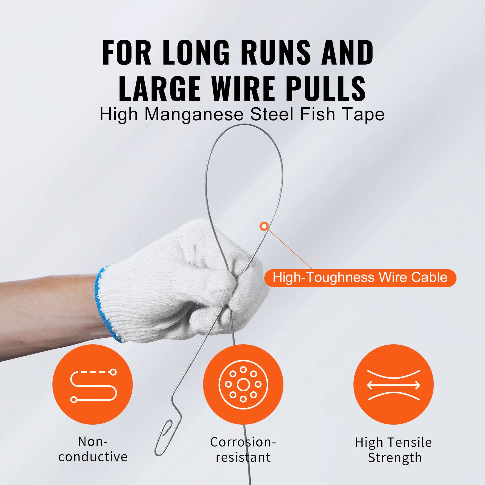 FOR LONG RUNS AND LARGE WIRE PULLS  
High Manganese Steel Fish Tape  

- High-Toughness Wire Cable  
- Non-conductive  
- Corrosion-resistant  
- High Tensile Strength