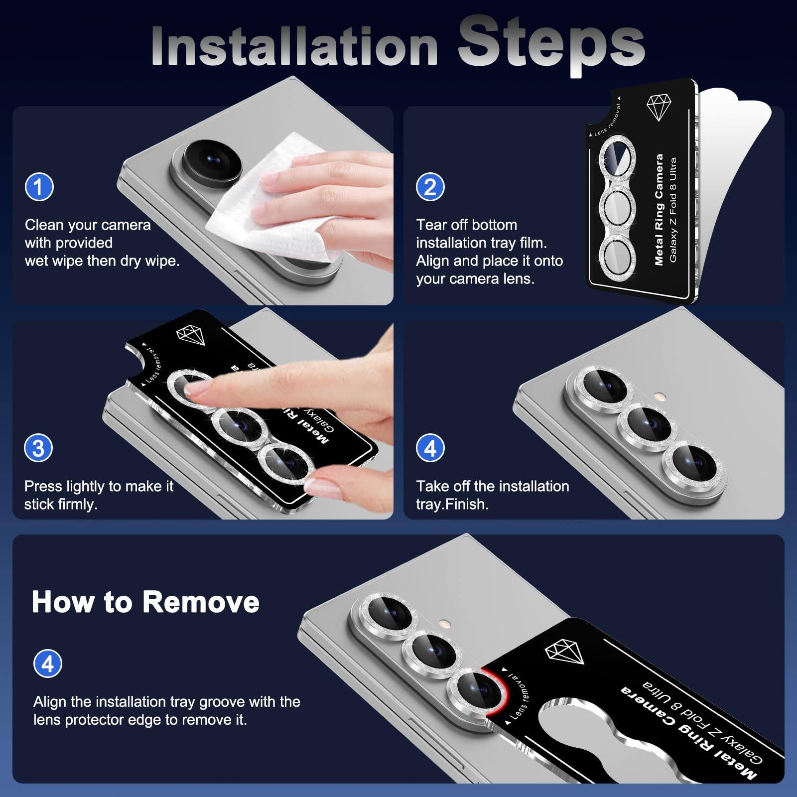Installation Steps

1. Clean your camera with provided wet wipe then dry wipe.
2. Tear off bottom installation tray film. Align and place it onto your camera lens.
3. Press lightly to make it stick firmly.
4. Take off the installation tray. Finish.

How to Remove

4. Align the installation tray groove with the lens protector edge to remove it.