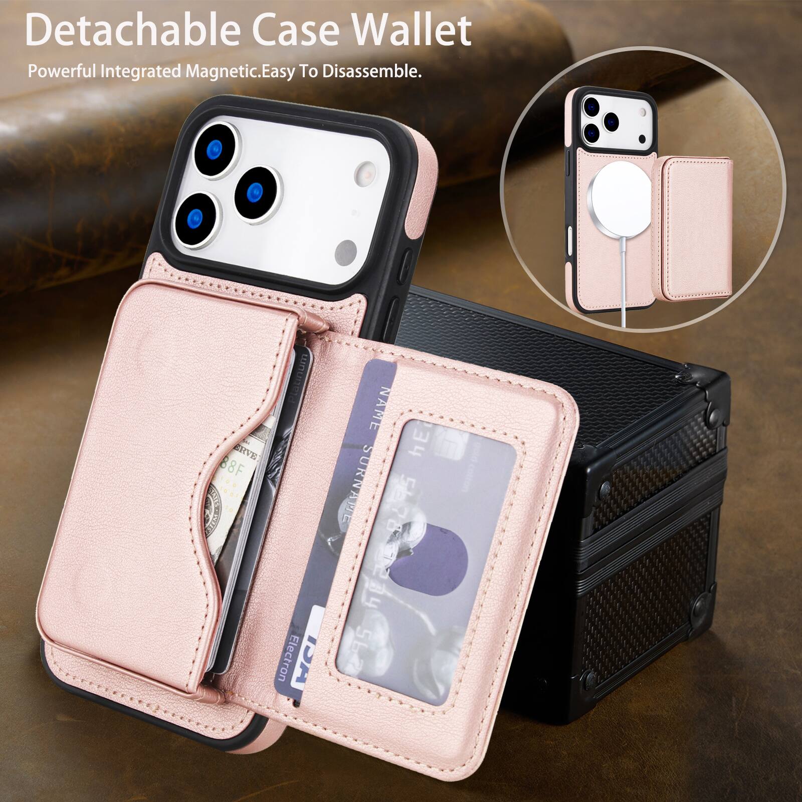 Detachable Case Wallet  
Powerful Integrated Magnetic. Easy To Disassemble.