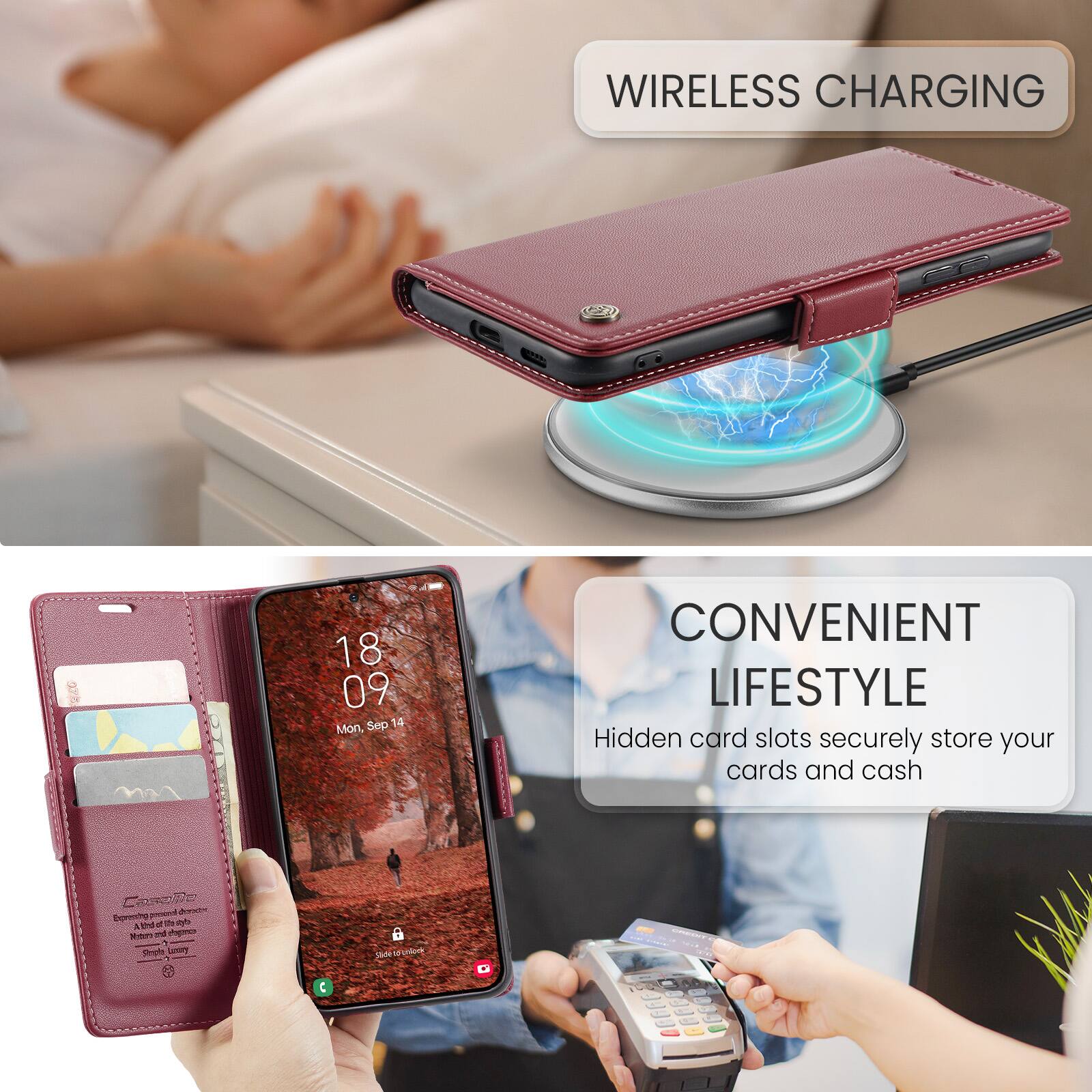 WIRELESS CHARGING

18 09
Mon, Sep 14

CONVENIENT LIFESTYLE
Hidden card slots securely store your cards and cash