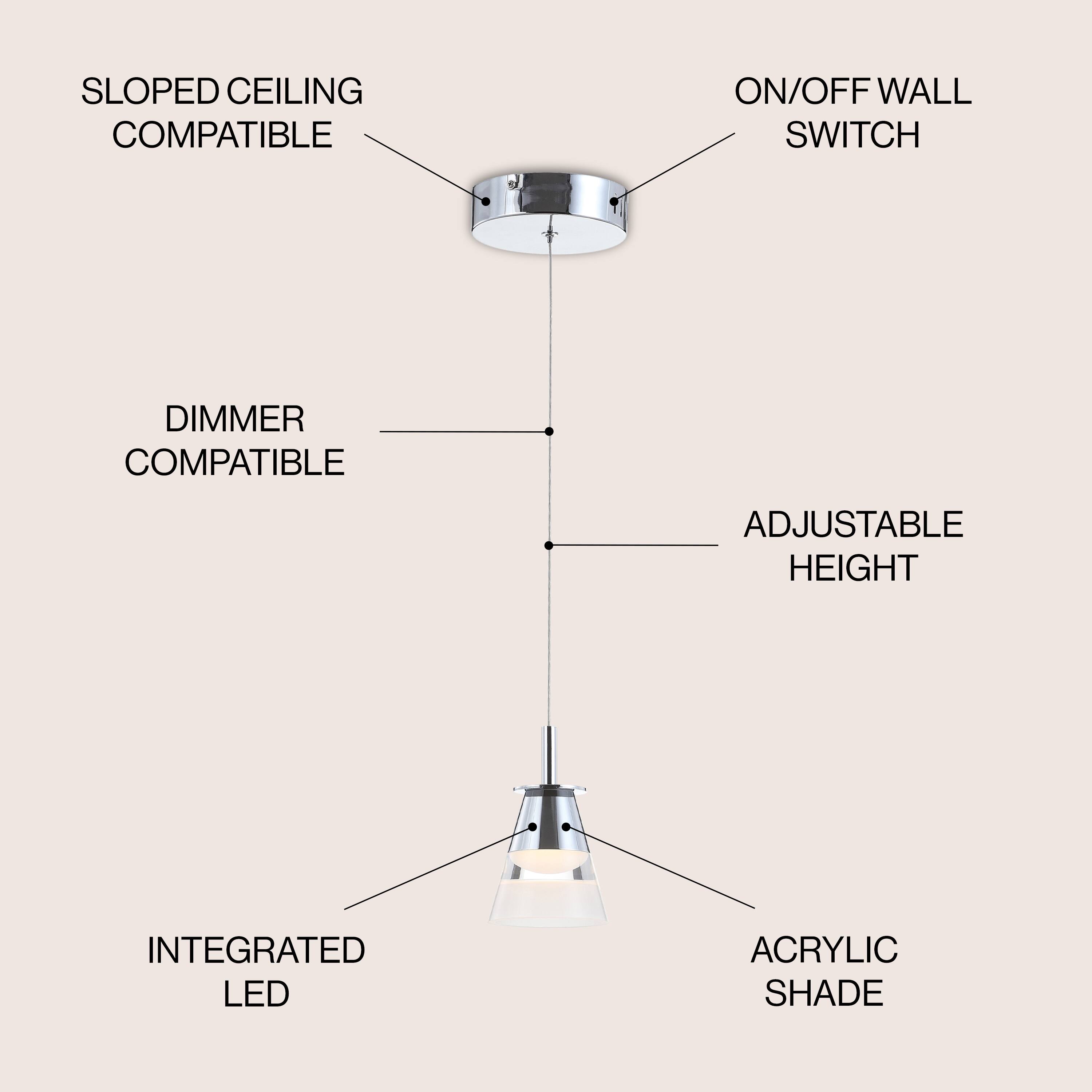 SLOPED CEILING COMPATIBLE  
ON/OFF WALL SWITCH  
DIMMER COMPATIBLE  
ADJUSTABLE HEIGHT  
INTEGRATED LED  
ACRYLIC SHADE