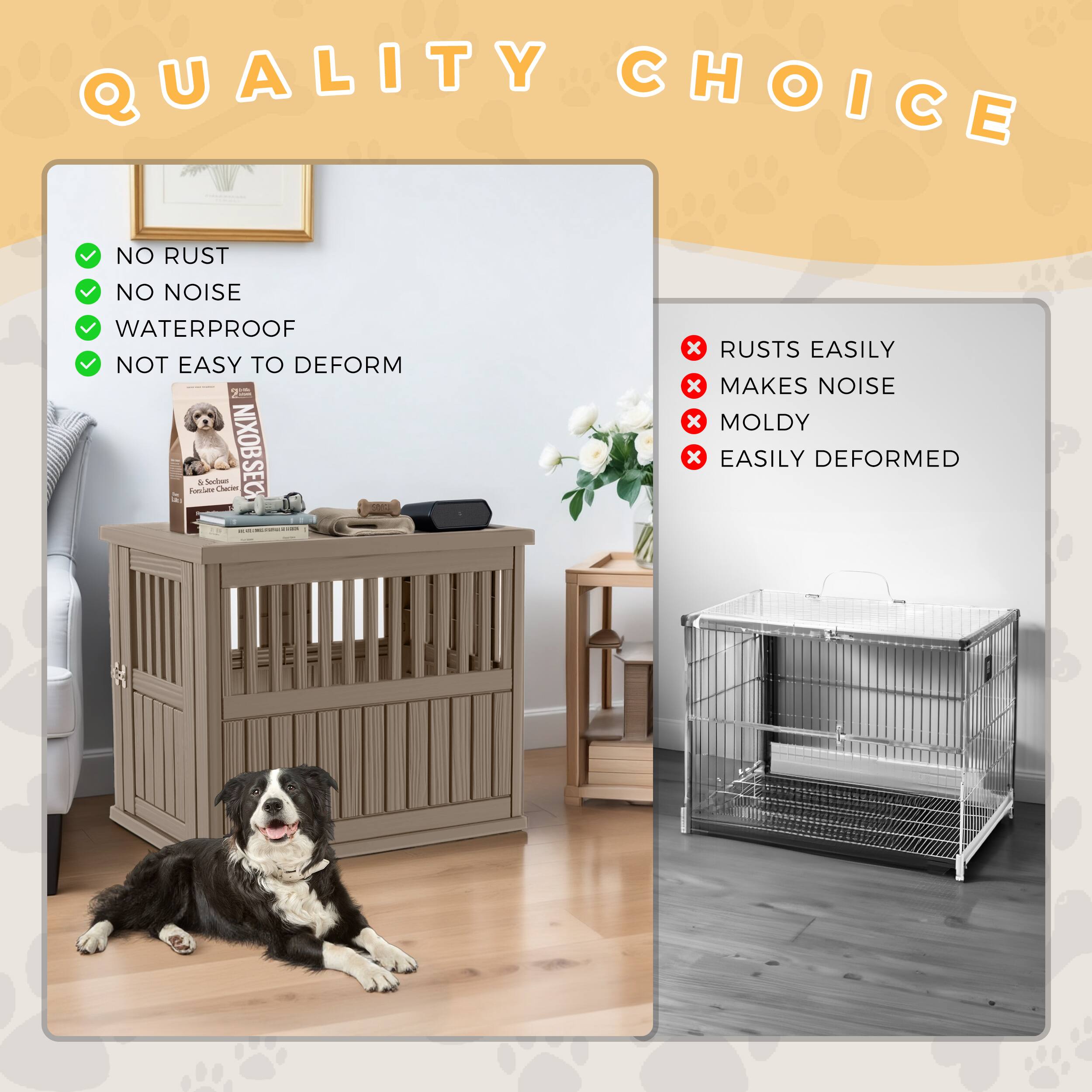 QUALITY CHOICE

- NO RUST
- NO NOISE
- WATERPROOF
- NOT EASY TO DEFORM

- RUSTS EASILY
- MAKES NOISE
- MOLDY
- EASILY DEFORMED