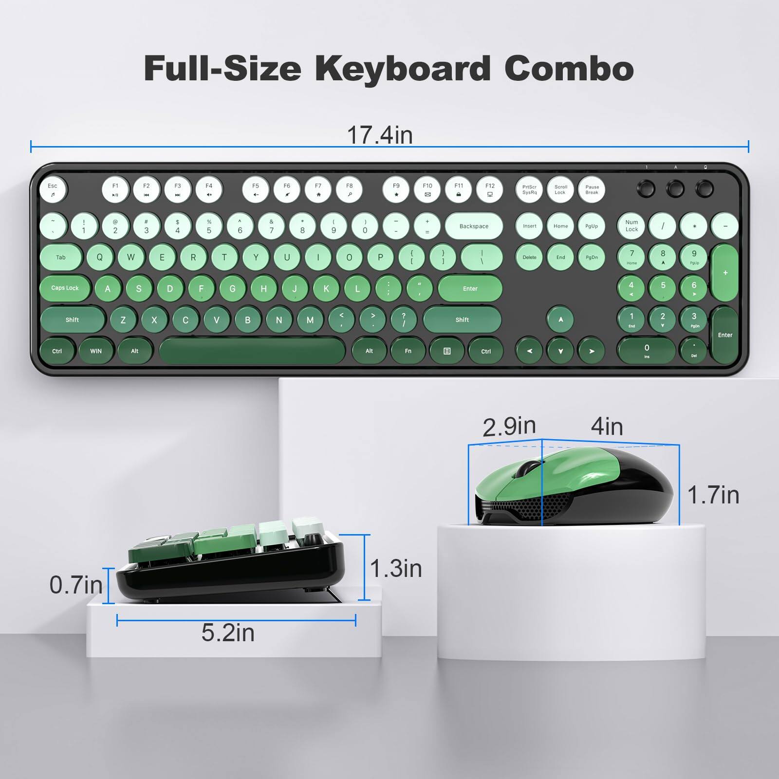 Full-Size Keyboard Combo  
17.4in  

Esc F1 F2 F3 F4 F5 F6 F7 F8 F9 F10 F11 F12  
1 2 3 4 5 6 7 8 9 0 - = Backspace  
Tab Q W E R T Y U I O P [ ] \  
Caps Lock A S D F G H J K L ; ' Enter  
Shift Z X C V B N M , . / Shift  
Ctrl Fn Alt Spacebar Alt  

2.9in 4in 1.7in 0.7in 1.3in 5.2in