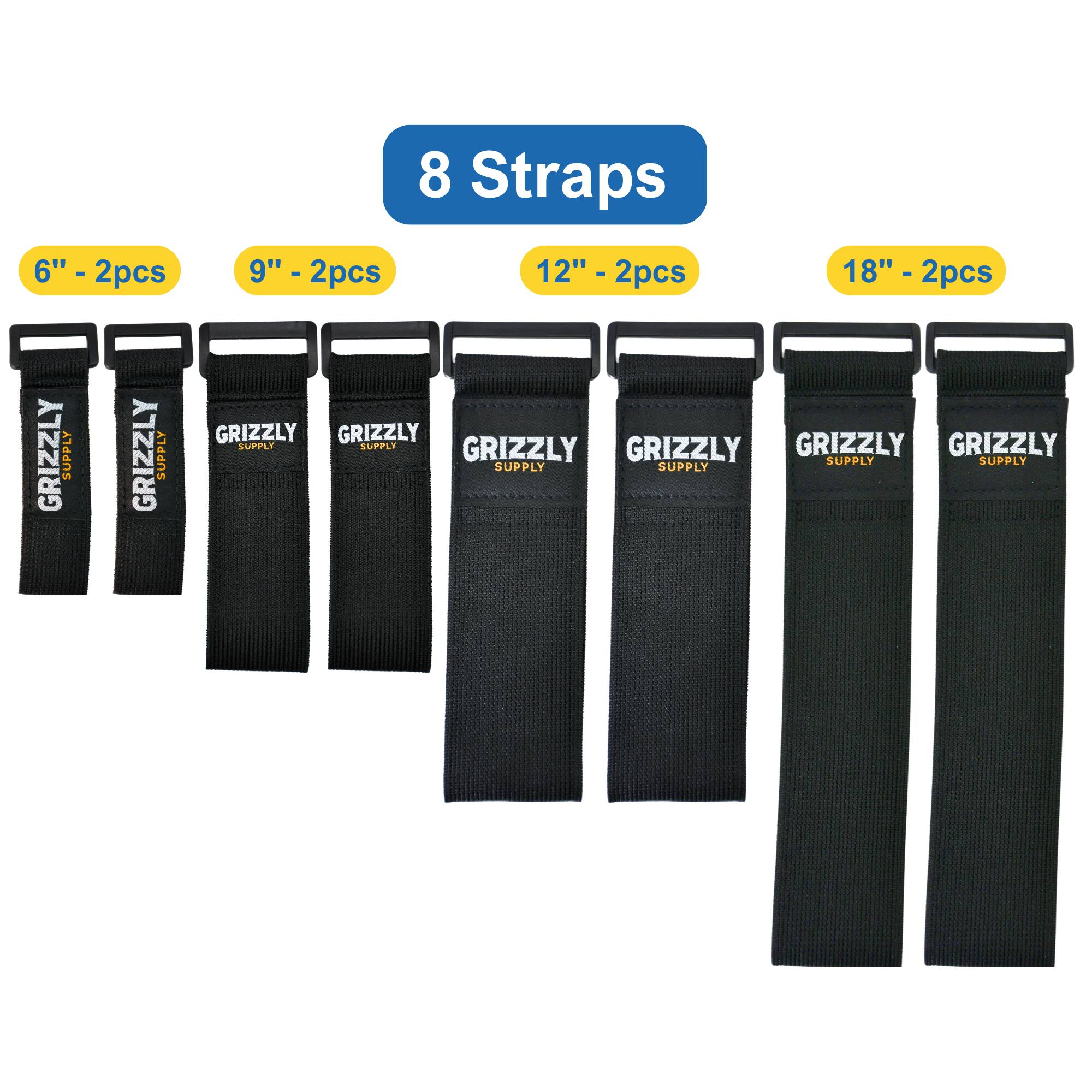 8 Straps  
6" - 2pcs  
9" - 2pcs  
12" - 2pcs  
18" - 2pcs  

GRIZZLY SUPPLY