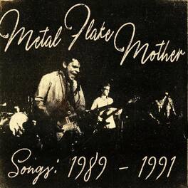 Metal Flake Mother - Songs: 1989 - 1991 - VINYL LP