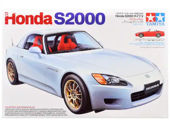 1/24 SPORTS CAR SERIES NO.245
Honda S2000 V
Honda S2000
TAMIYA
CAN BE MODELED WITH OR WITHOUT HARD-TOP
2 *READY TO ASSEMBLE PRECISION MODEL KIT
THIS IS NOT A TOY *CEMENT & PAINT NOT INCLUDED
Honda Official Licensed Product
1/24 SPORTS CAR SERIES NO.245
*DETAILED STATIC DISPLAY MODEL *ACCURATELY REPRODUCED EXTERIOR AND INTERIOR *REALISTIC CHASSIS UNDERSURFACE AND SUSPENSION *SOLID SYNTHETIC RUBBER TIRES *METAL TRANSFER EMBLEM *RIGHT AND LEFT STEERING WHEEL TYPE CAN BE SELECTED