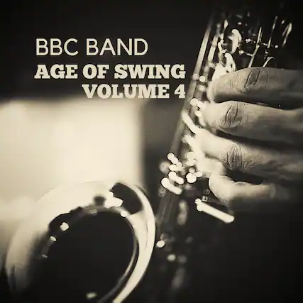 BBC BAND
AGE OF SWING
VOLUME 4