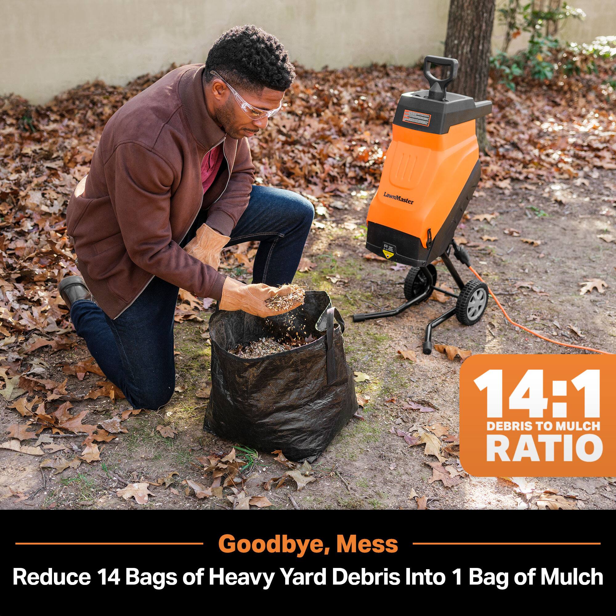 LawnMaster

14:1 DEBRIS TO MULCH RATIO

Goodbye, Mess

Reduce 14 Bags of Heavy Yard Debris Into 1 Bag of Mulch