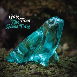 Greg Foat - The Glass Frog - VINYL LP