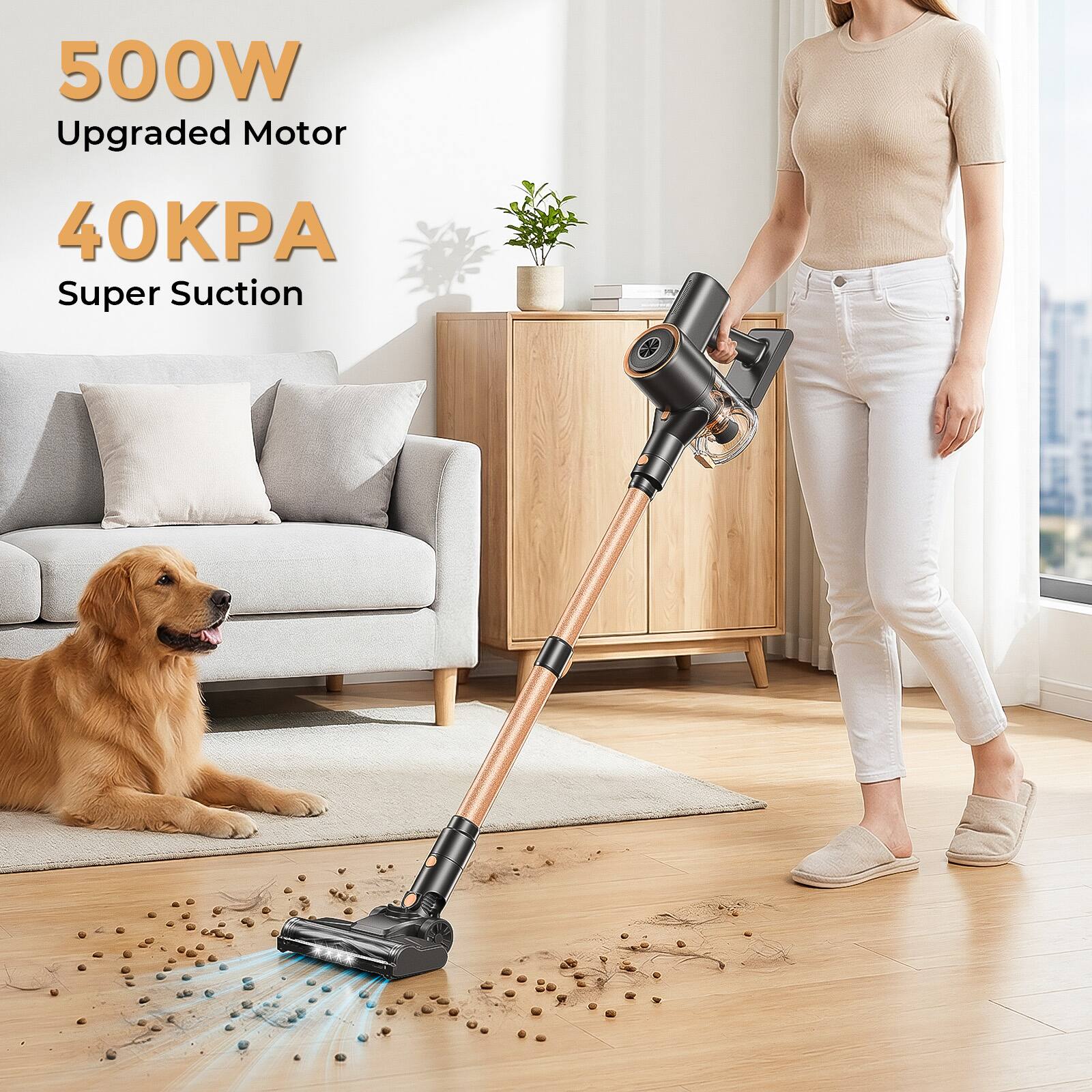 500W Upgraded Motor  
40KPA Super Suction