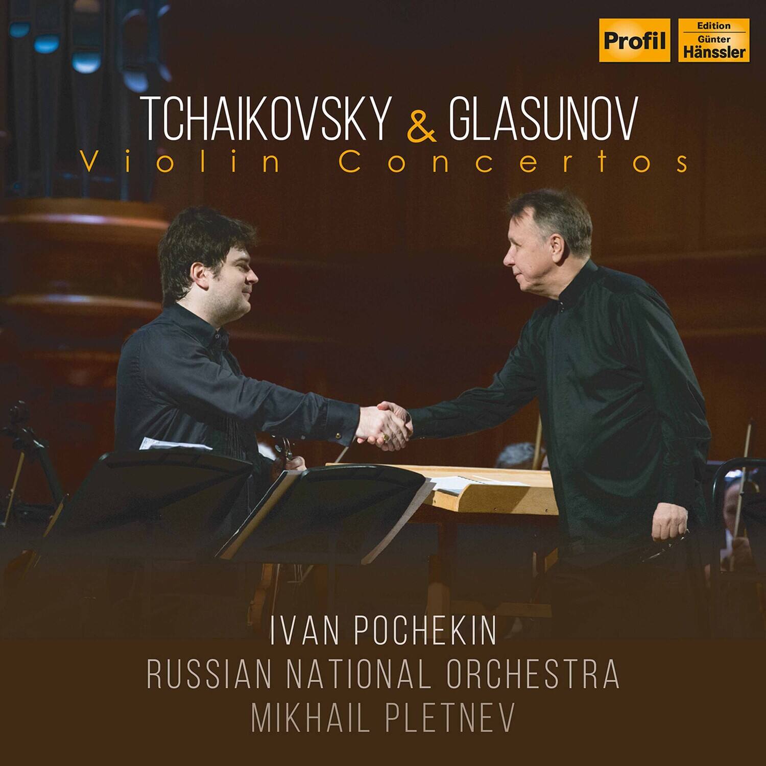 TCHAIKOVSKY & GLASUNOV  
Violin Concertos  

IVAN POCHETIN  
RUSSIAN NATIONAL ORCHESTRA  
MIKHAIL PLETNEV  

Profil  
Edition Gnter Hänssler
