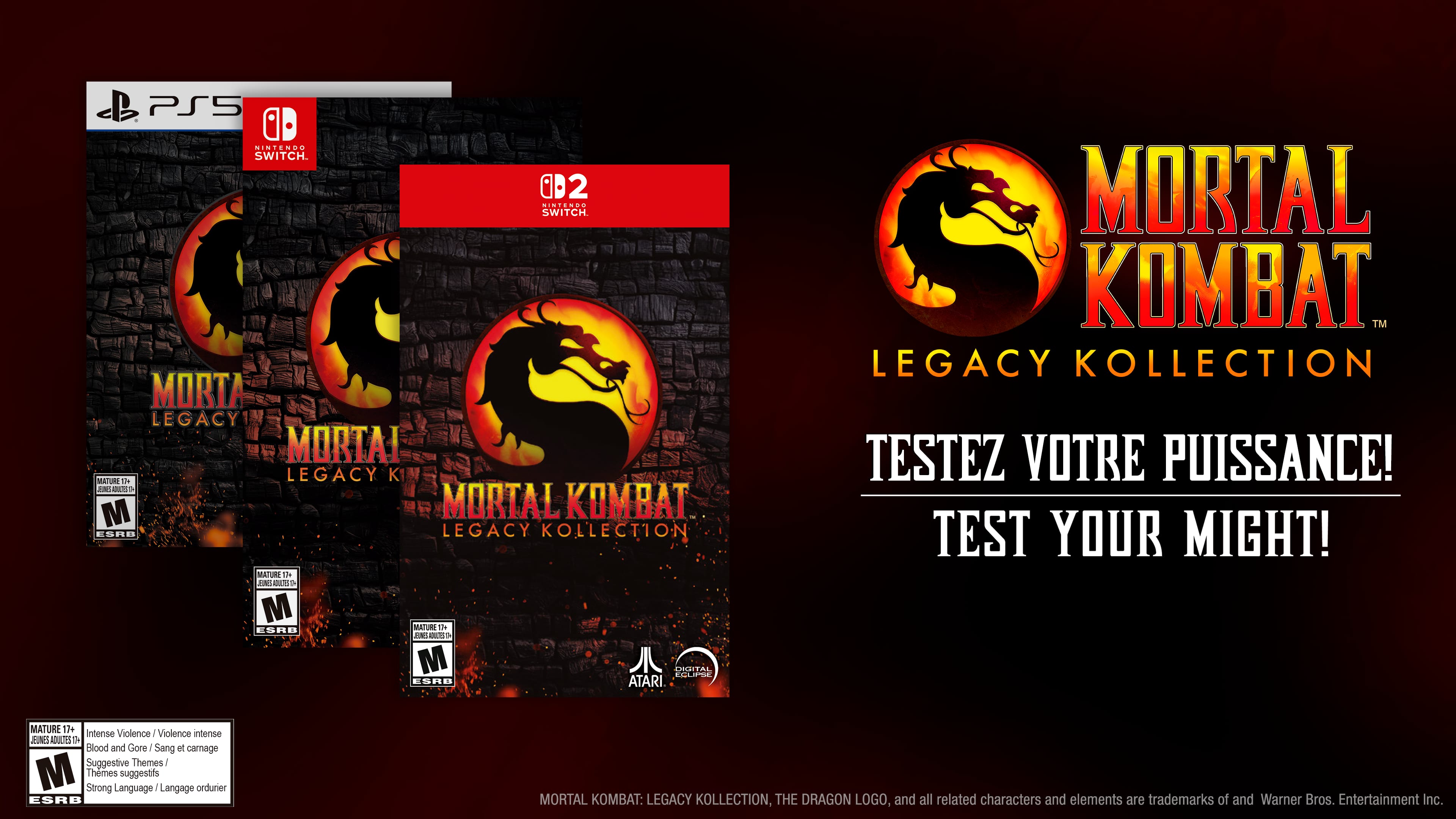 Mortal Kombat Legacy Collection
Testez votre puissance! Test your might!
Mortal Kombat: Legacy Collection, The Dragon Logo, and all related characters and elements are trademarks of and Warner Bros. Entertainment Inc.
PS5, Nintendo Switch, PS2, and Nintendo Switch
Mature 13+ Intense Violence / Violence intense Sang et camage / Blood and Gore Suggestive Themes / Thèmes suggestifs Language ordurier / Langage ordurier
ESRB M
Mortal Kombat: Legacy Collection