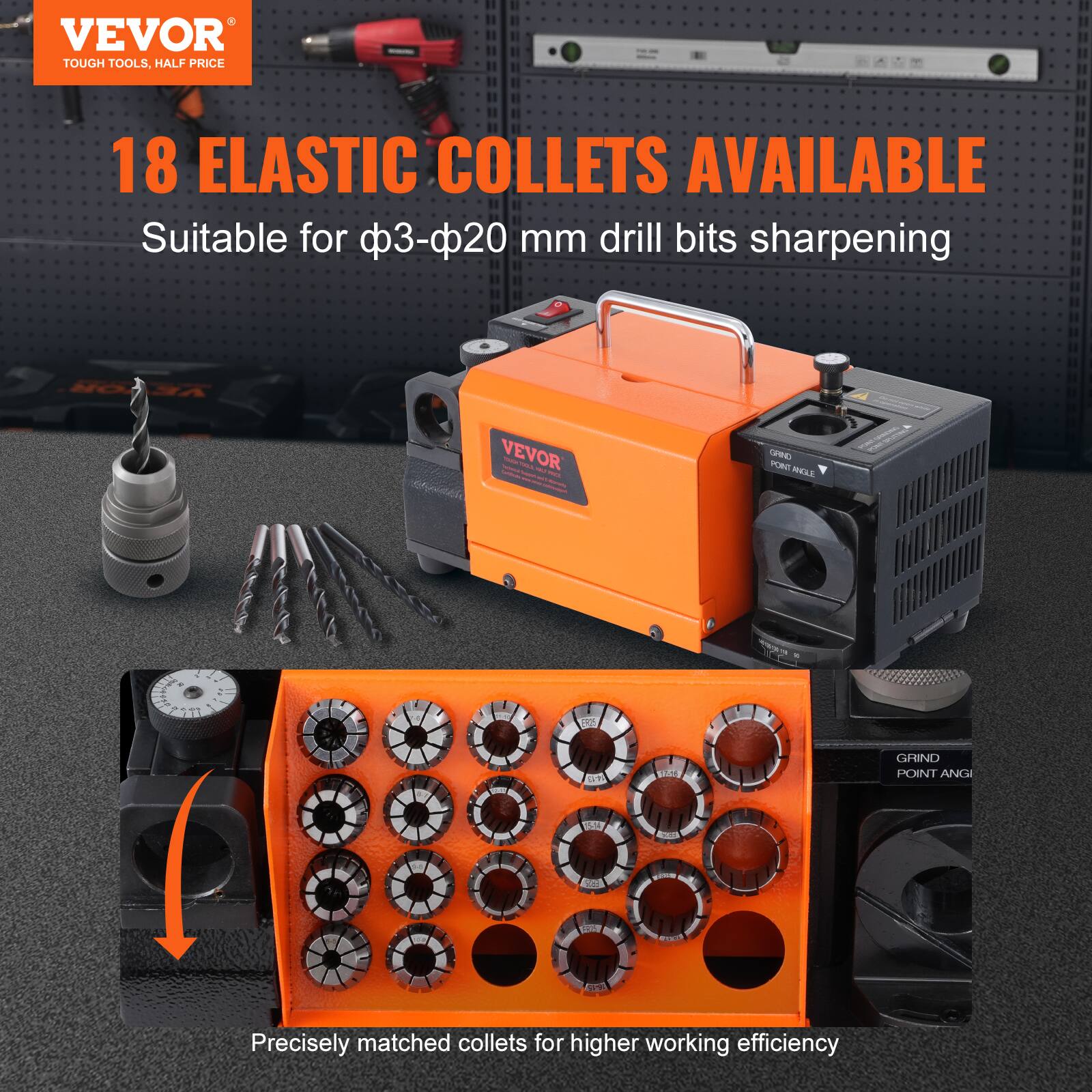 VEVOR  
TOUGH TOOLS, HALF PRICE  

18 ELASTIC COLLETS AVAILABLE  
Suitable for φ3-φ20 mm drill bits sharpening  

Precisely matched collets for higher working efficiency