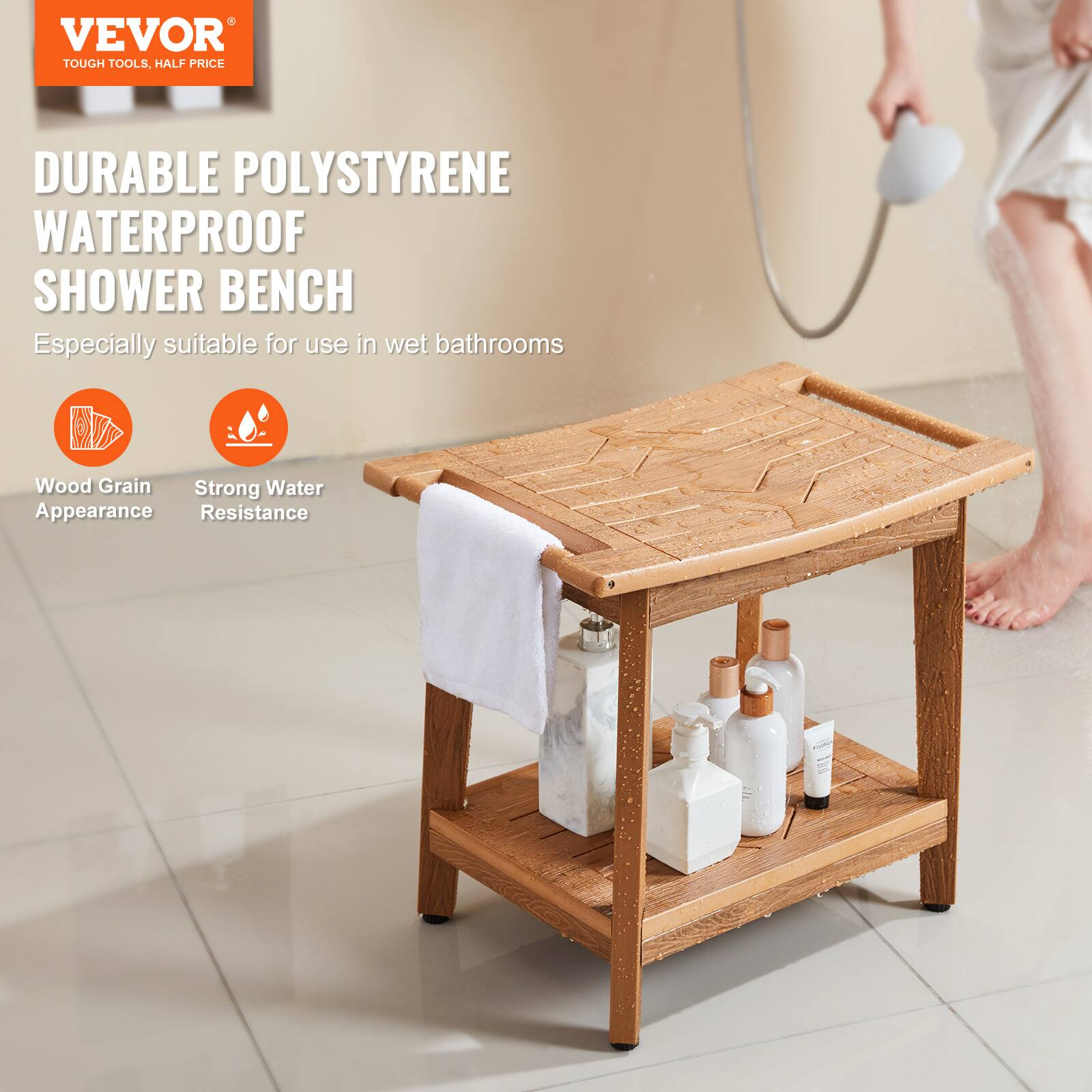 VEVOR  
TOUGH TOOLS, HALF PRICE  

DURABLE POLYSTYRENE WATERPROOF SHOWER BENCH  
Especially suitable for use in wet bathrooms  

Wood Grain Appearance  
Strong Water Resistance