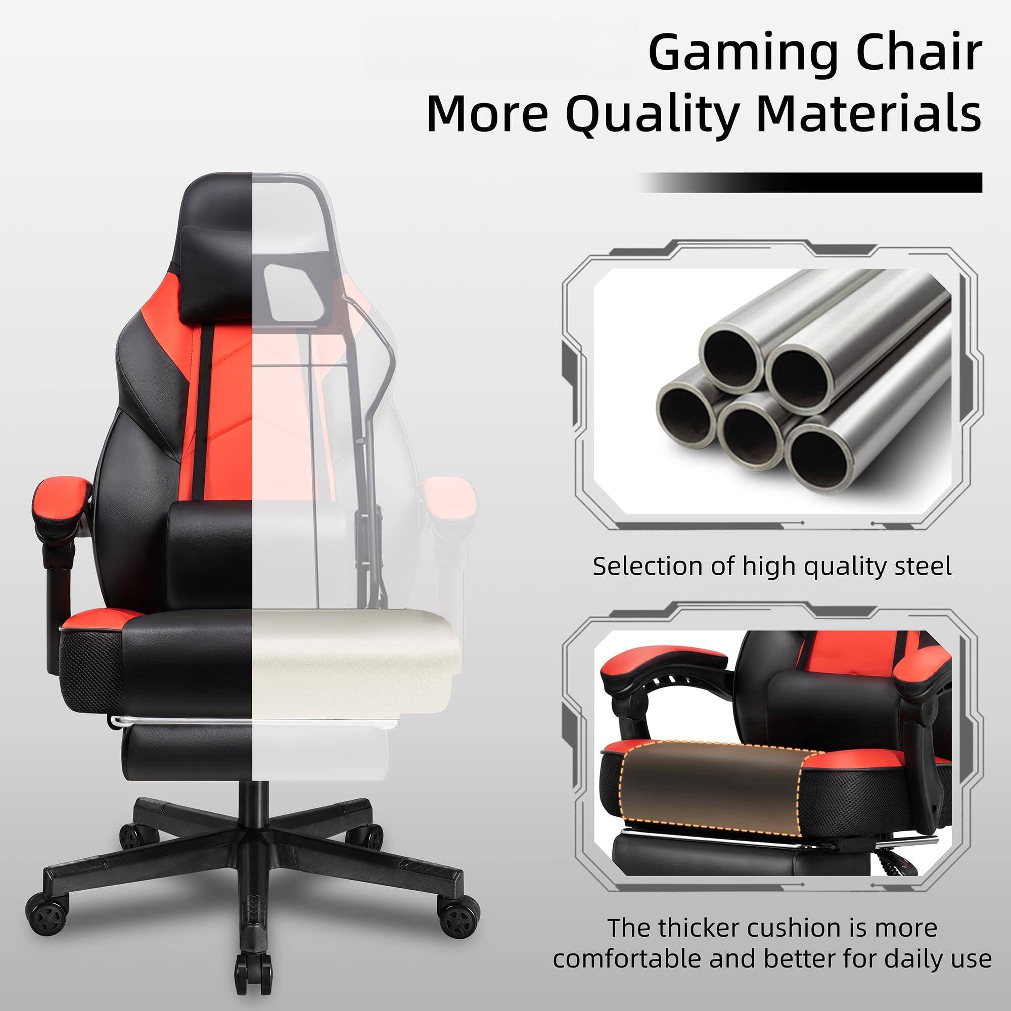 Gaming Chair  
More Quality Materials  

Selection of high quality steel  

The thicker cushion is more comfortable and better for daily use