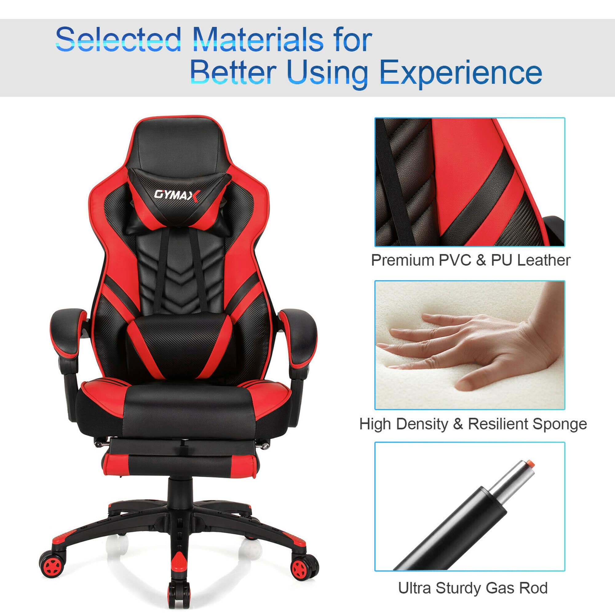 Selected Materials for Better Using Experience:
1. Premium PVC & PU Leather
2. High Density & Resilient Sponge
3. Ultra Sturdy Gas Rod