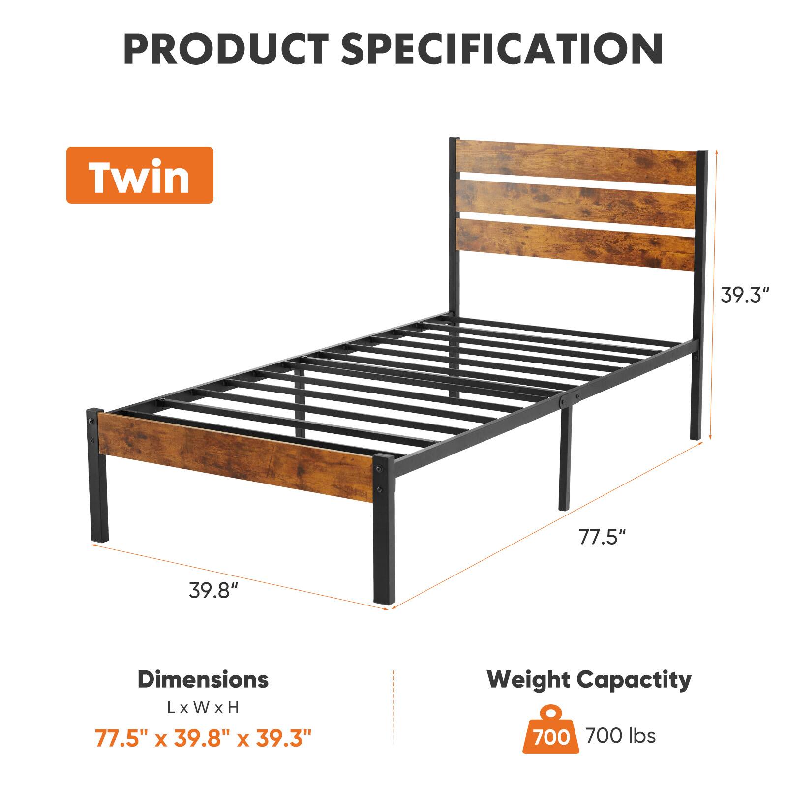 **PRODUCT SPECIFICATION**

**Twin**

**Dimensions**  
L x W x H  
77.5" x 39.8" x 39.3"

**Weight Capacity**  
700 lbs