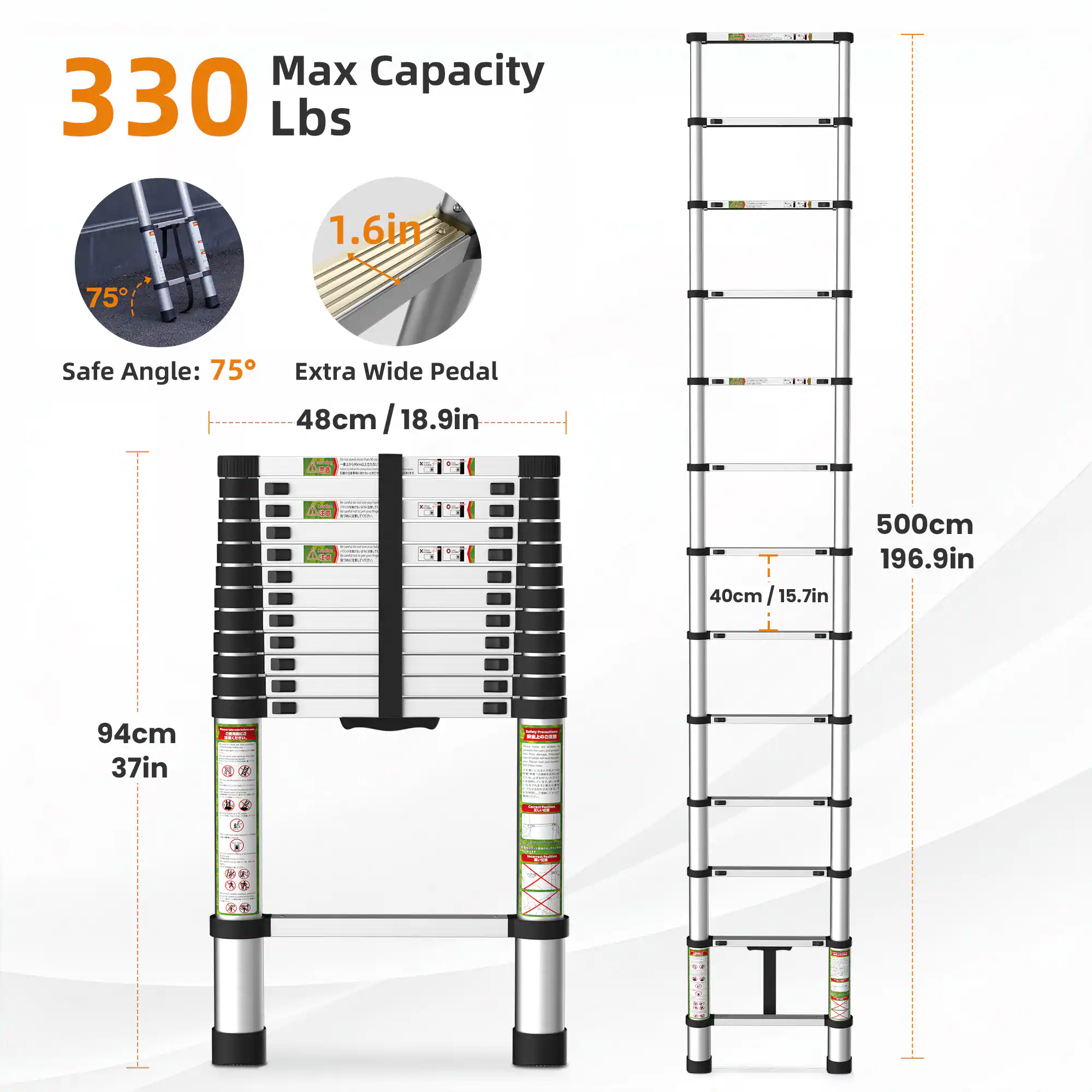 Max Capacity: 330 Lbs  
1.6in  
Safe Angle: 75°  
Extra Wide Pedal: 48cm / 18.9in  
Height: 500cm / 196.9in  
Width: 40cm / 15.7in  
Depth: 94cm / 37in