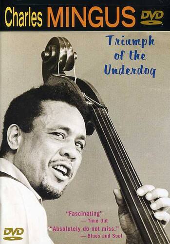 Front. Charles Mingus - Charles Mingus: Triumph of the Underdog   - DVD.