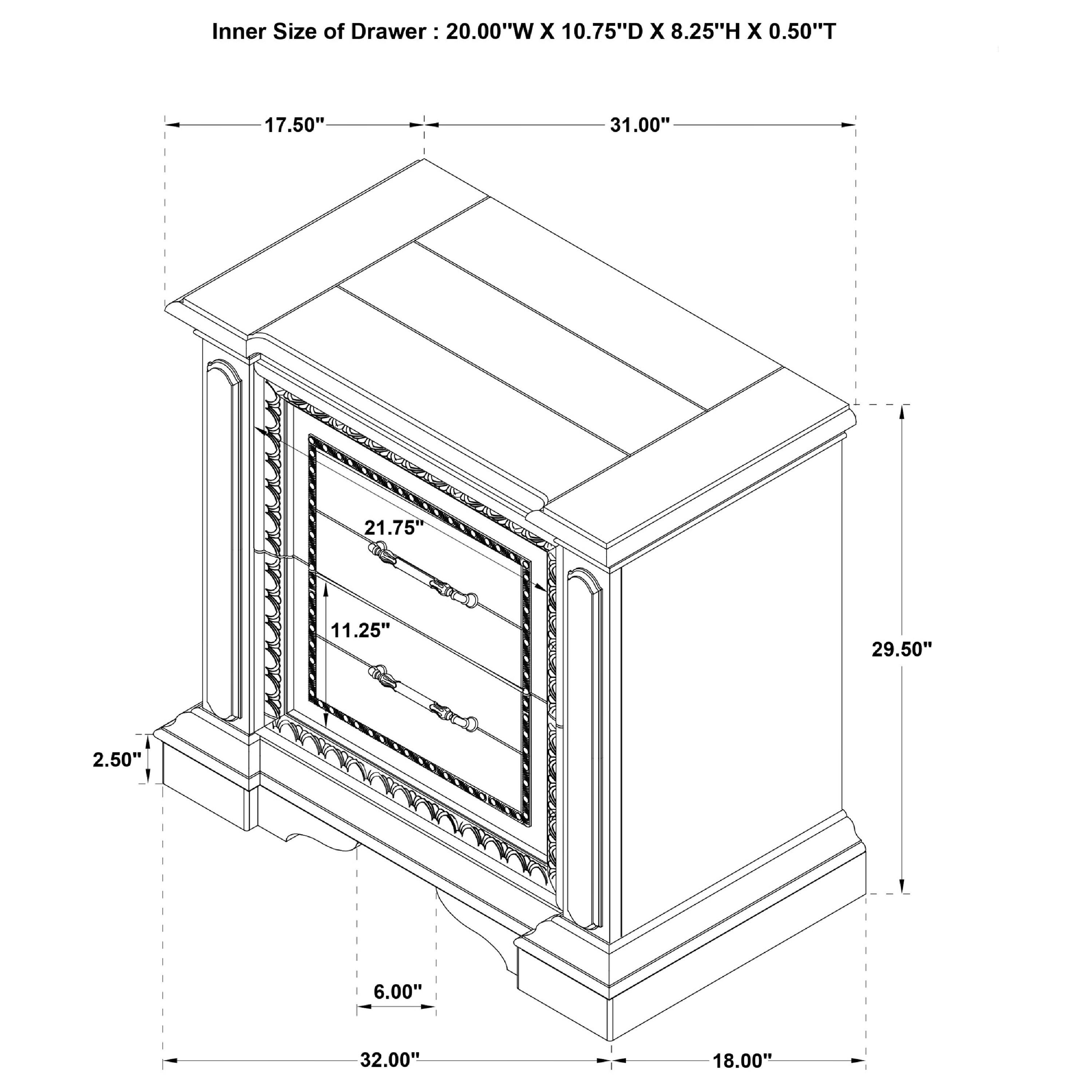 Inner Size of Drawer: 20.00"W x 10.75"D x 8.25"H x 0.50"T

- 17.50"
- 31.00"
- 21.75"
- 11.25"
- 29.50"
- 2.50"
- L 6.00"
- 32.00"
- 18.00"