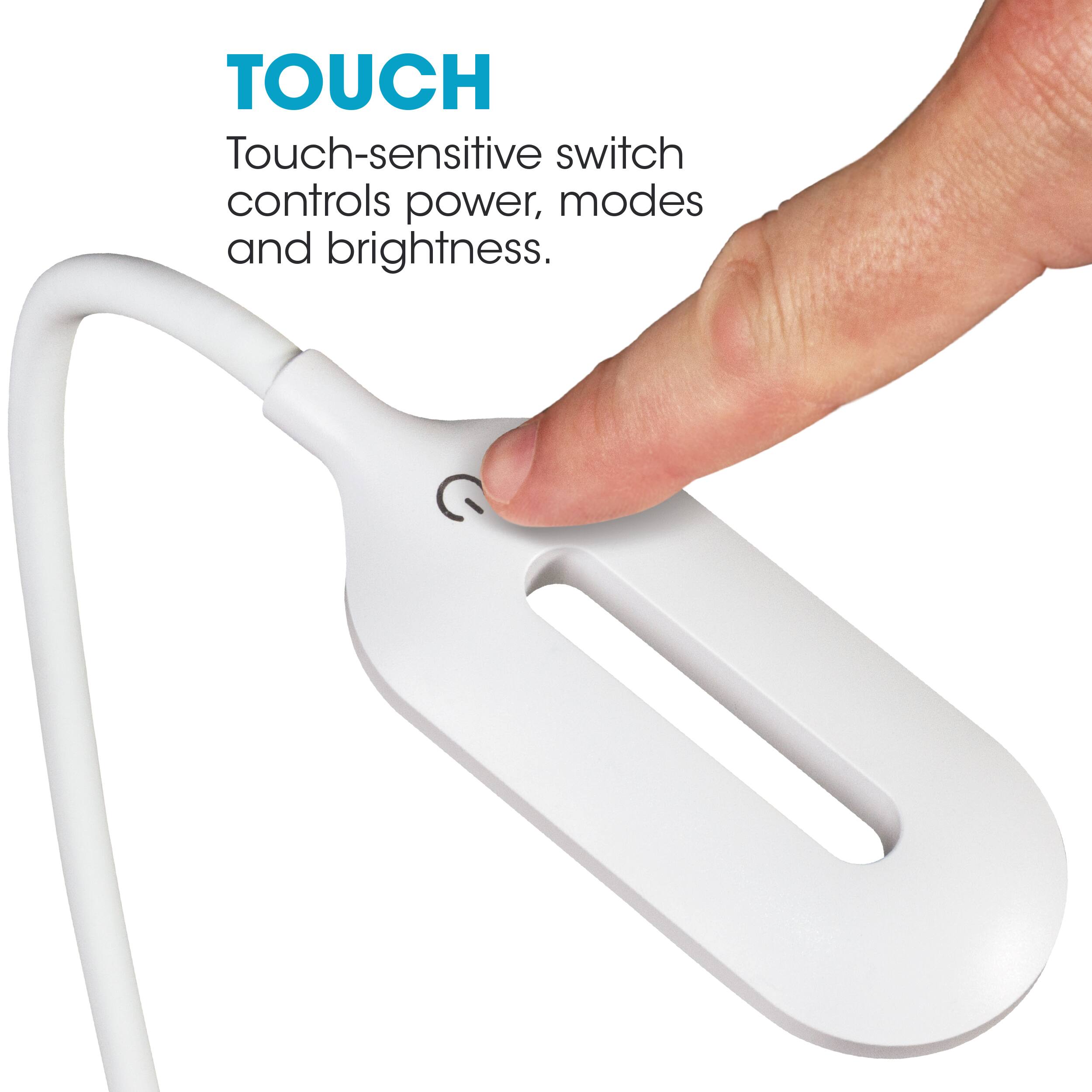 TOUCH Touch-sensitive switch controls power, modes, and brightness.