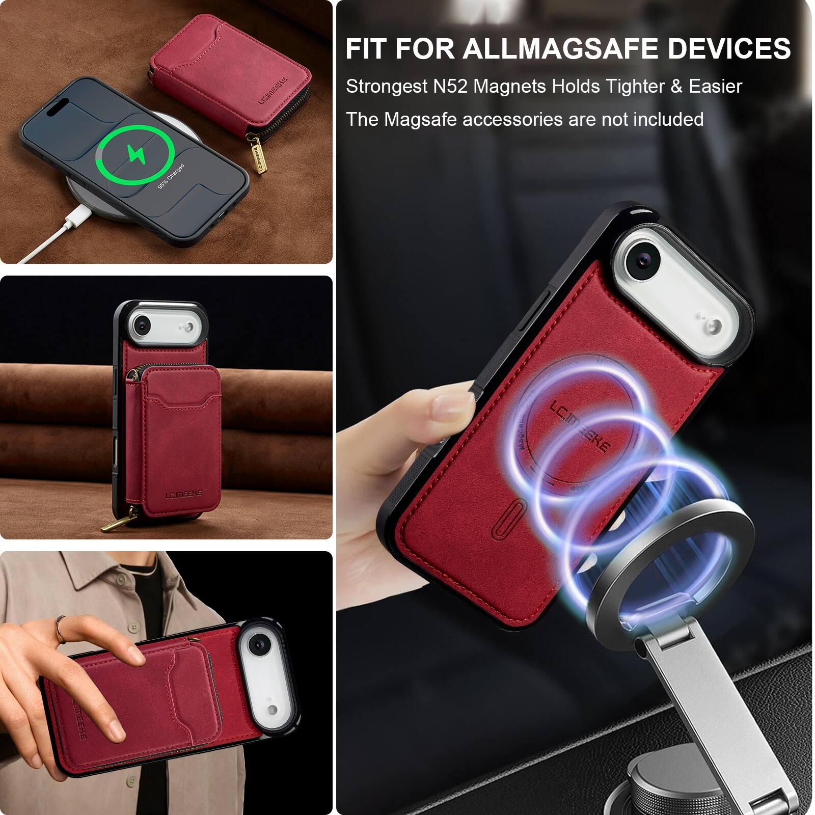4 Chargen 0%  
FIT FOR ALLMAGSAFE DEVICES  
Strongest N52 Magnets Holds Tighter & Easier  
The MagSafe accessories are not included  

ICIMEKE  
LC.IT EEKE