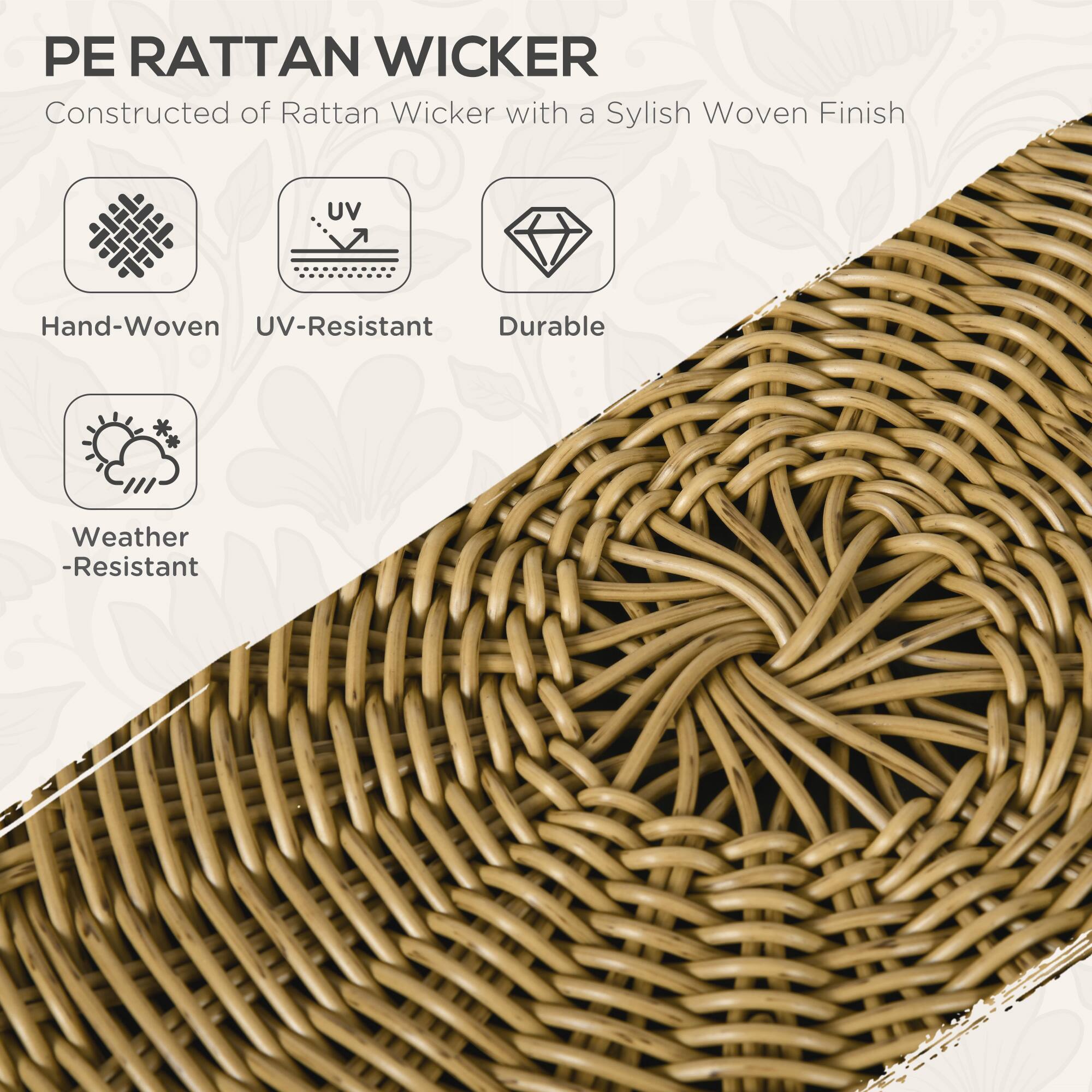 PE RATTAN WICKER  
Constructed of Rattan Wicker with a Stylish Woven Finish  

- Hand-Woven  
- UV-Resistant  
- Durable  
- Weather-Resistant