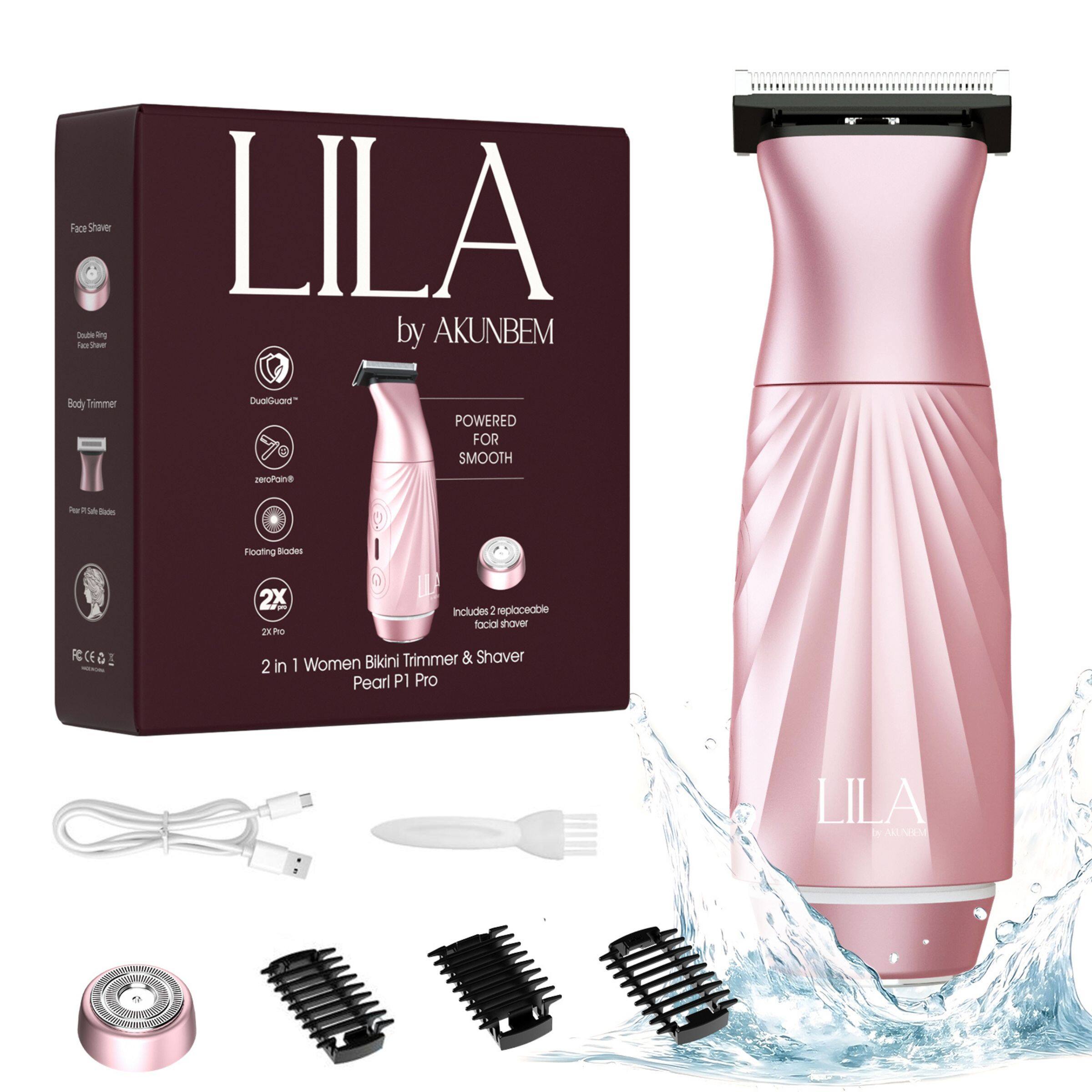 LILA by AKUNBEM

Face Shaver  
Double Ring  
Floating Blades

Body Trimmer  
Precision Hair Blades

POWERED FOR SMOOTH

Includes 2 replaceable facial shaver

2 in 1 Women Bikini Trimmer & Shaver  
Pearl P1 Pro

2X  
2X Pro

CE

FC

3 Rating

Includes 2 replaceable facial shaver  
2XPO Bikini Trimmer & Shaver  
2 in 1 Women Pearl P1 Pro