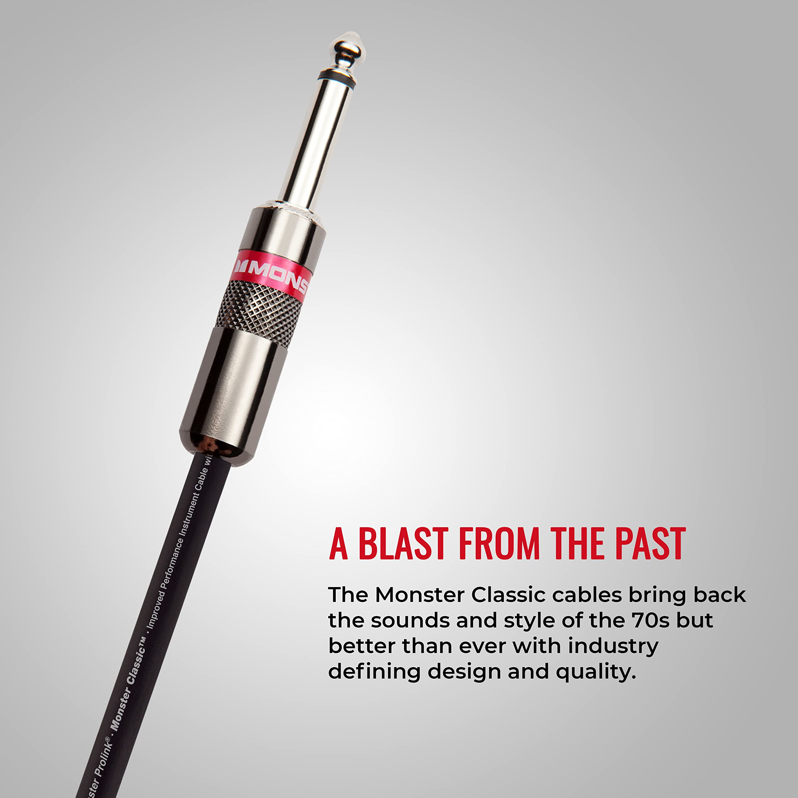 A BLAST FROM THE PAST

The Monster Classic cables bring back the sounds and style of the 70s but better than ever with industry defining design and quality.