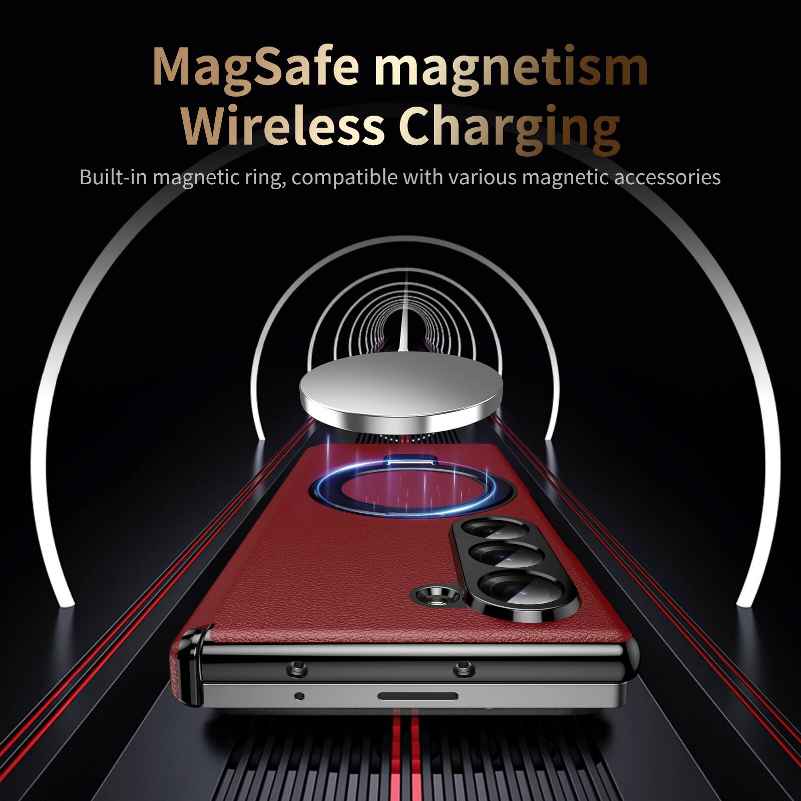 MagSafe magnetism Wireless Charging  
Built-in magnetic ring, compatible with various magnetic accessories