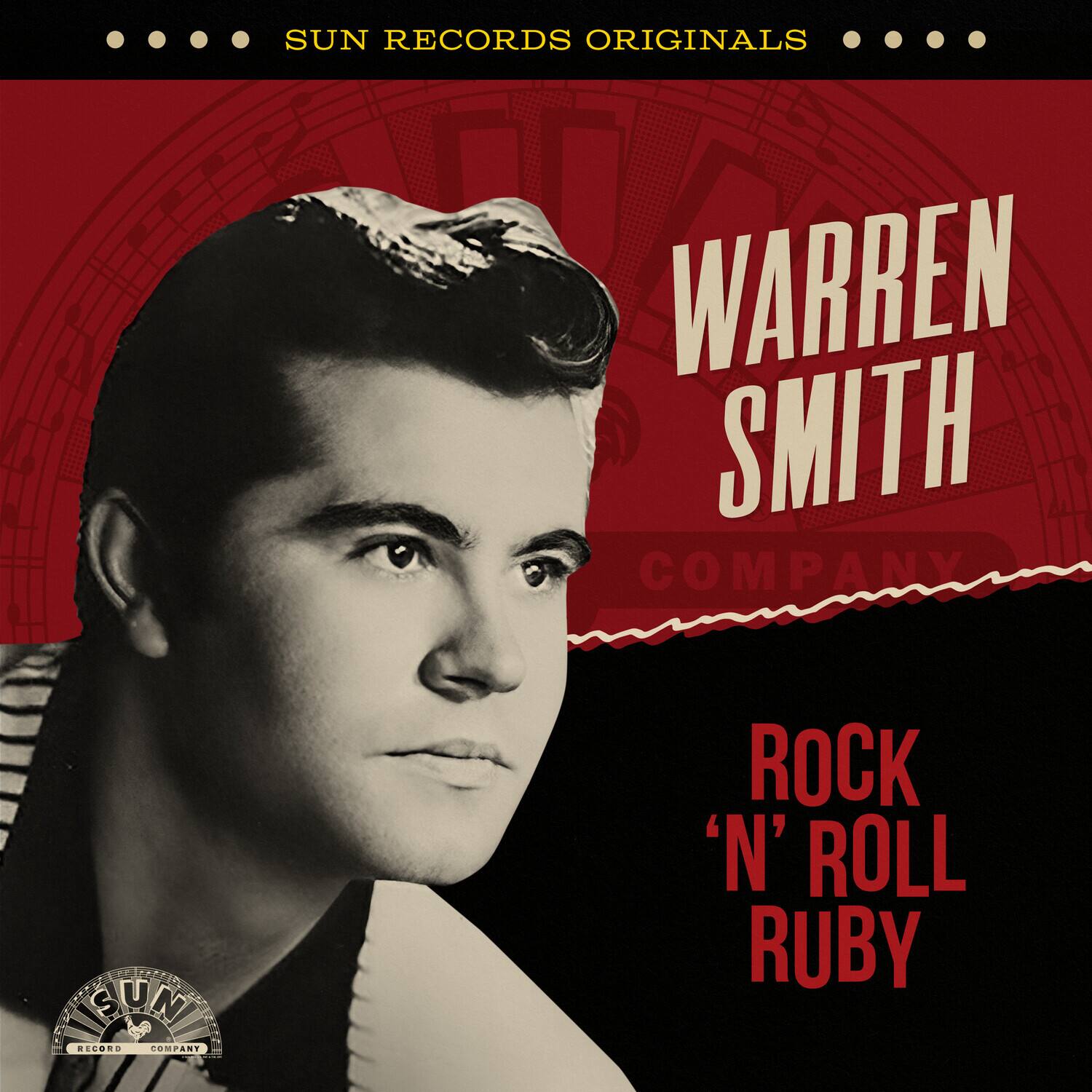 SUN RECORDS ORIGINALS

WARREN SMITH

ROCK 'N' ROLL RUBY

SUN RECORD COMPANY