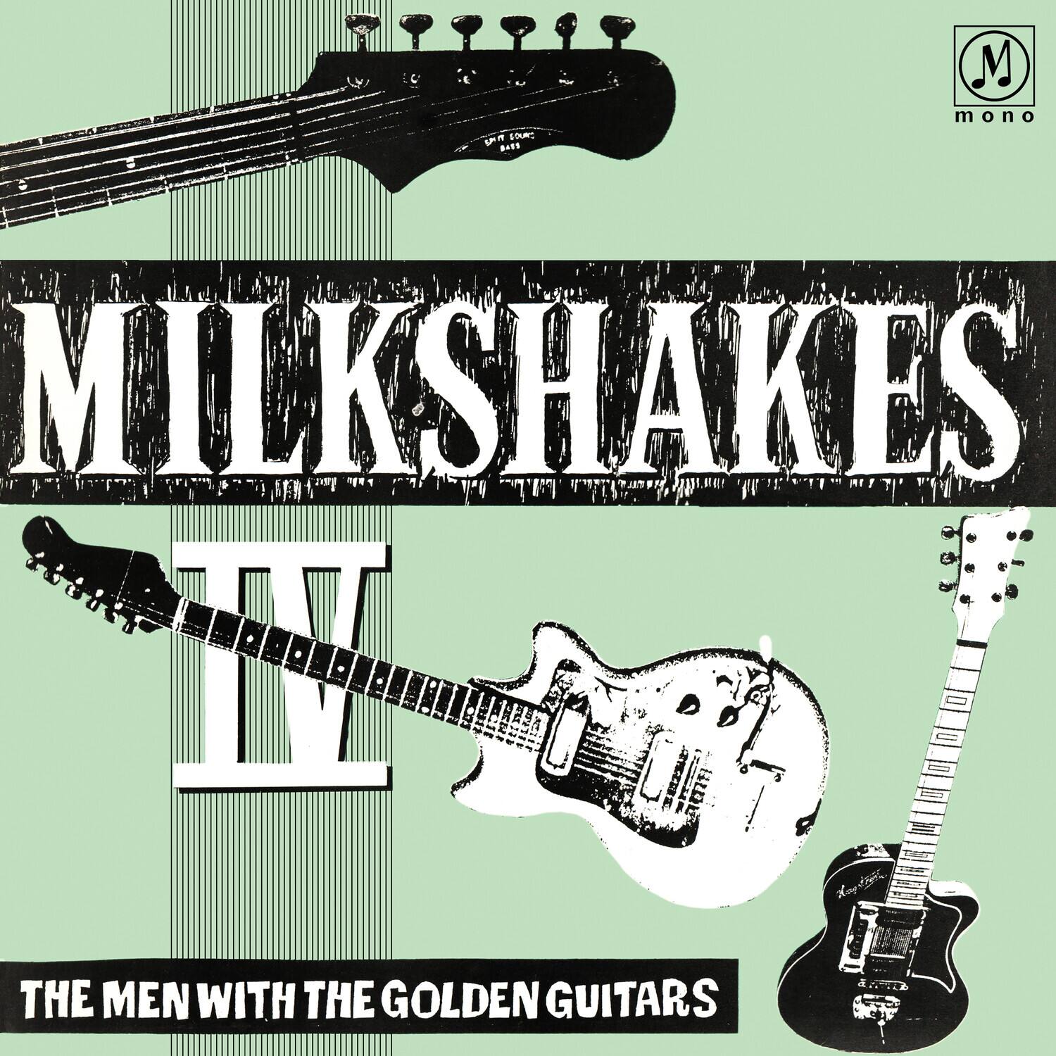 The Milkshakes - Milkshakes Iv: The Men With The Golden Guitars   - VINYL LP