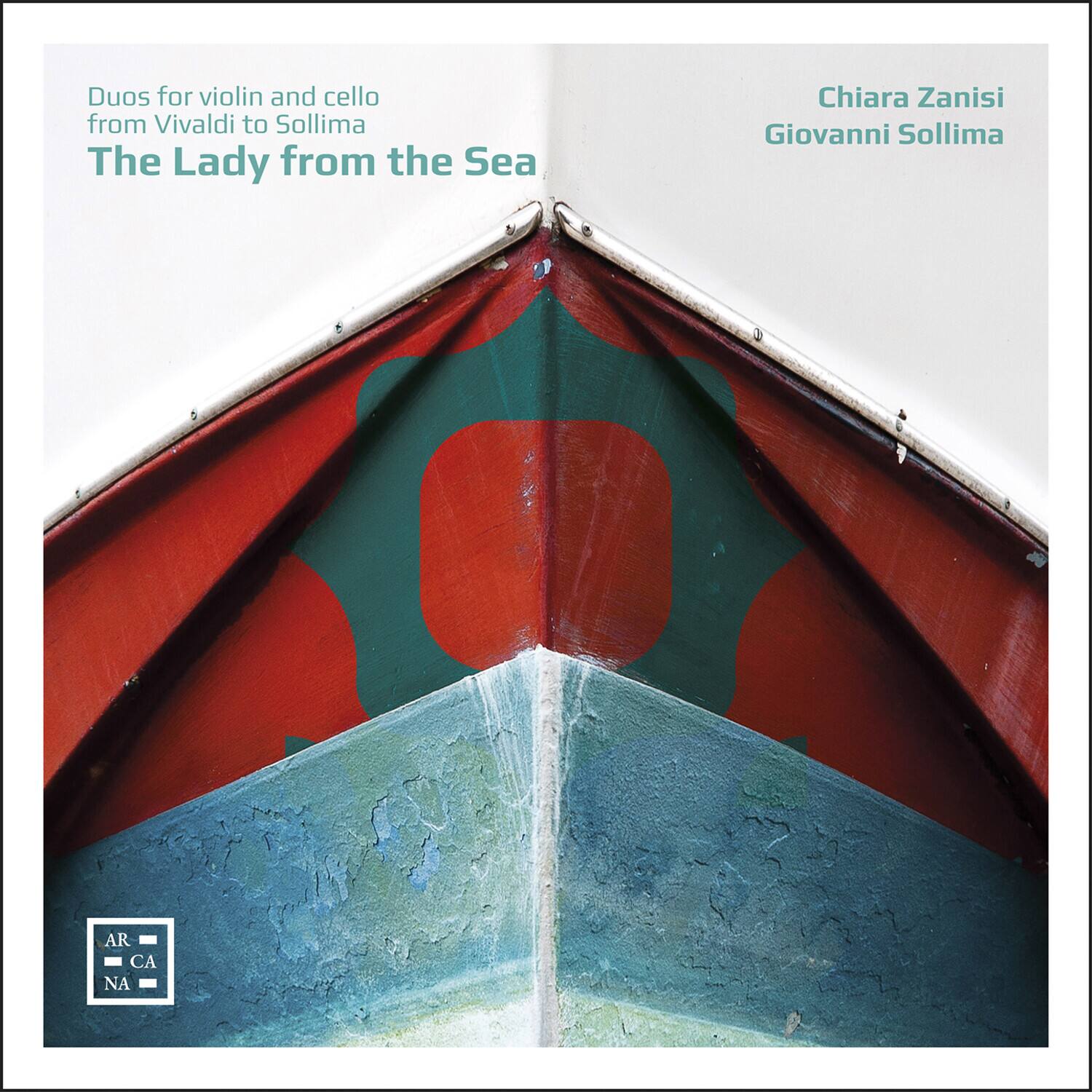 Duos for violin and cello  
from Vivaldi to Sollima  

The Lady from the Sea  

Chiara Zanisi  
Giovanni Sollima  

AR  
CA  
NA