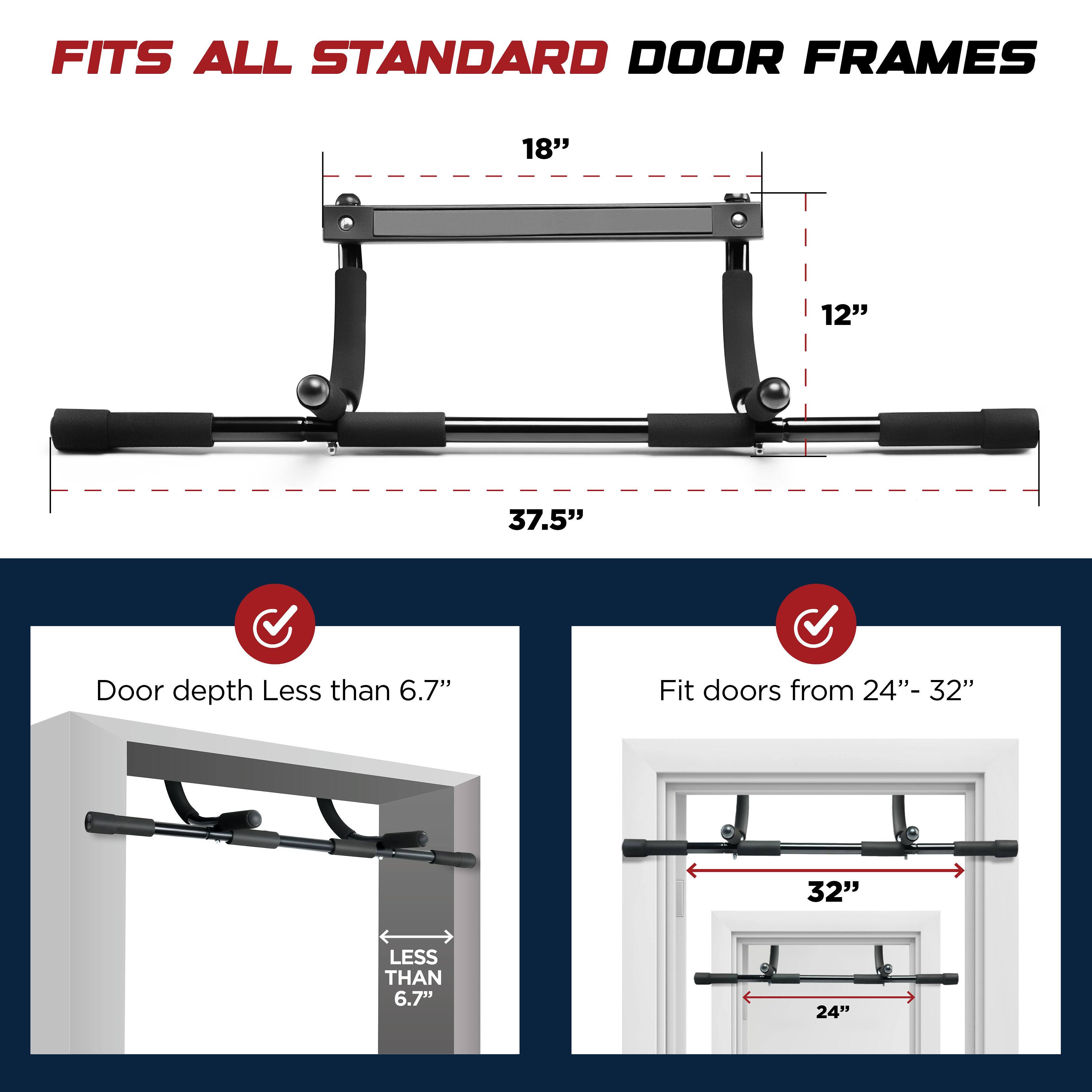 FITS ALL STANDARD DOOR FRAMES

18"  
12"  
37.5"

Door depth Less than 6.7"

Fit doors from 24" - 32"

LESS THAN 6.7"

32"

24"