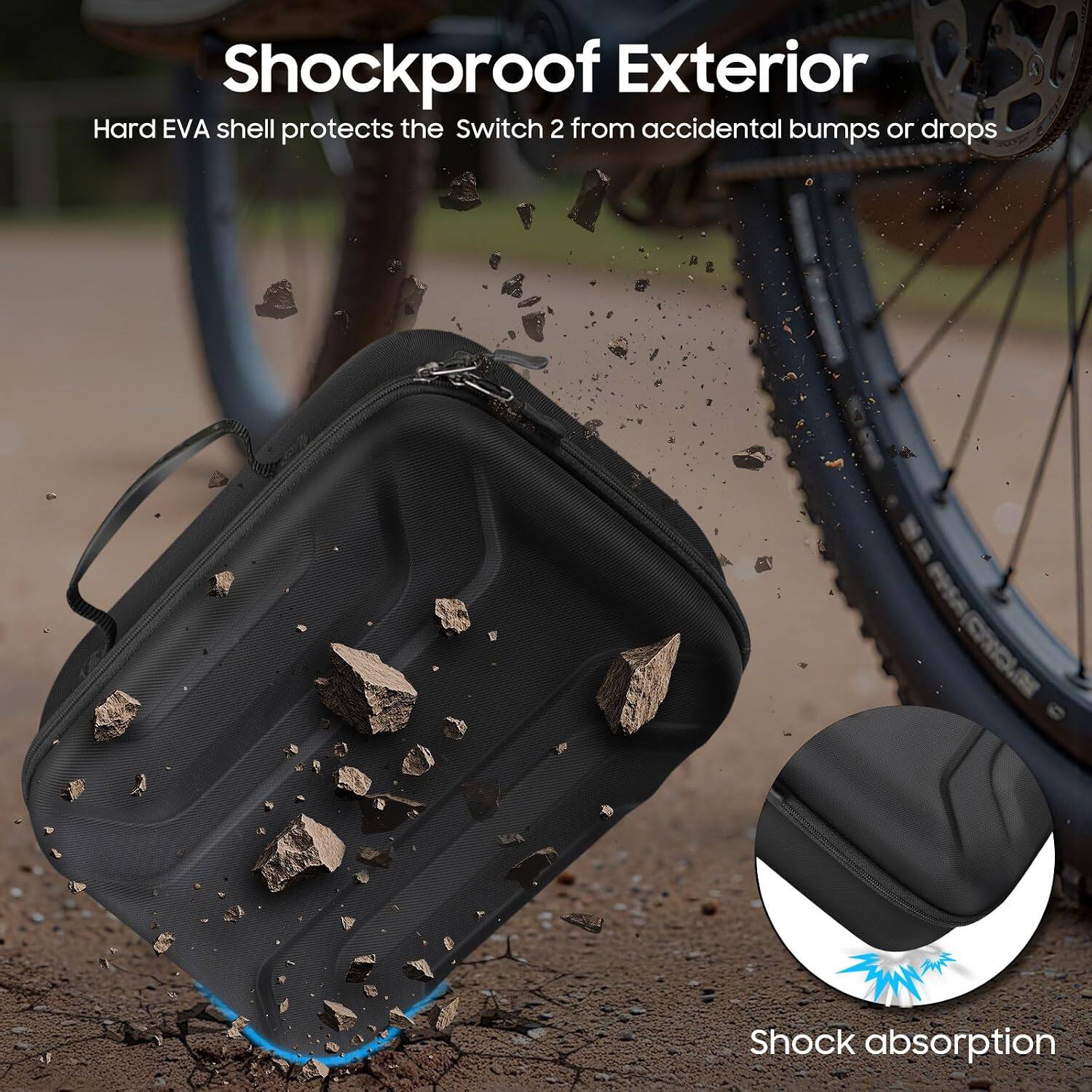 Shockproof Exterior  
Hard EVA shell protects the Switch 2 from accidental bumps or drops  

Shock absorption