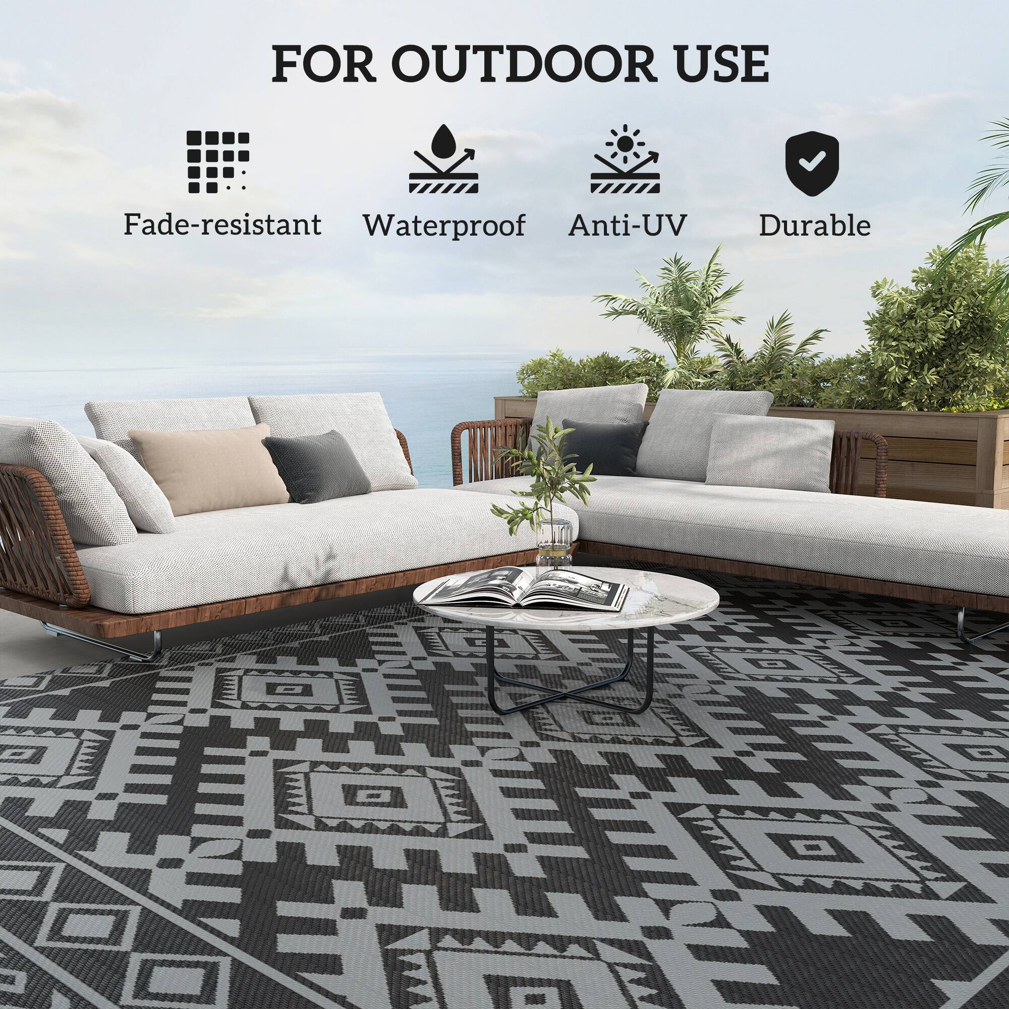 FOR OUTDOOR USE
Fade-resistant
Waterproof
Anti-UV
Durable