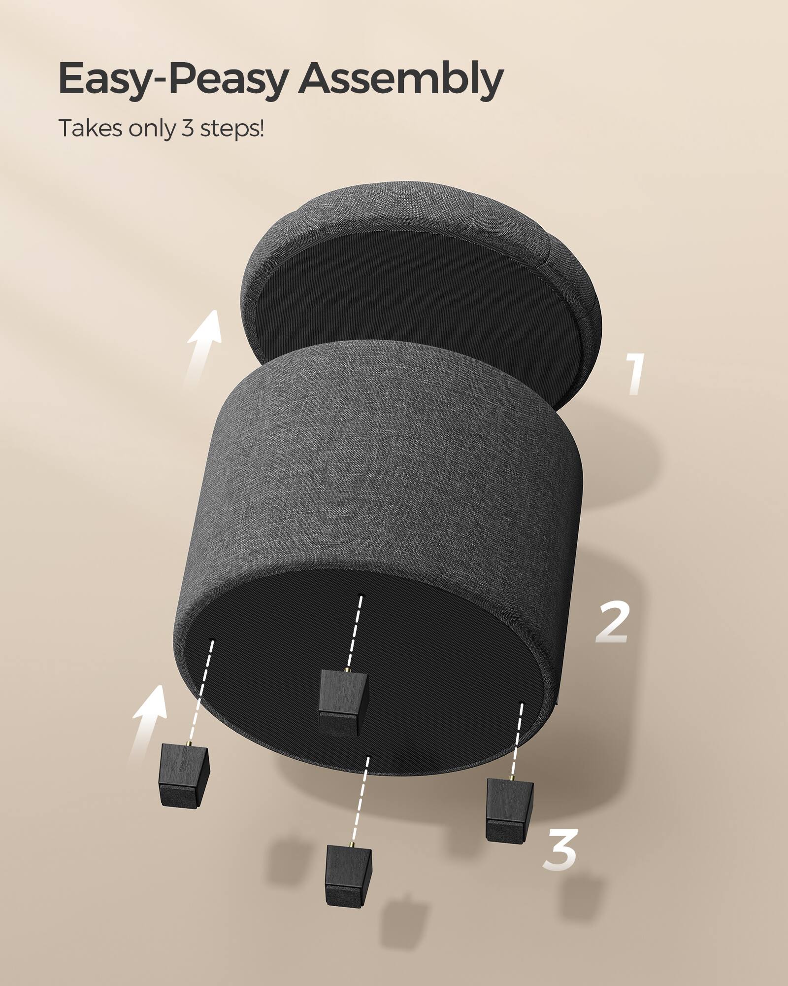 Easy-Peasy Assembly  
Takes only 3 steps!  

1  
2  
3