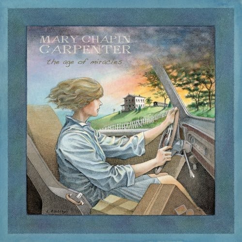 Mary Chapin Carpenter - The Age Of Miracles  - COMPACT DISCS