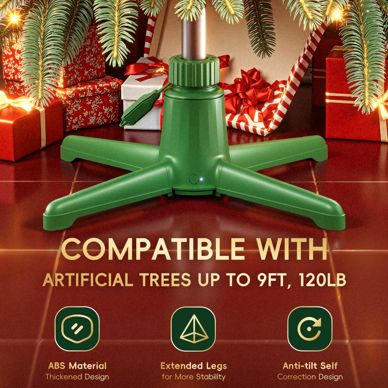 COMPATIBLE WITH ARTIFICIAL TREES UP TO 9FT, 120LB

ABS Material Thickened Design
Extended Legs for More Stability
Anti-tilt Self Correction Design