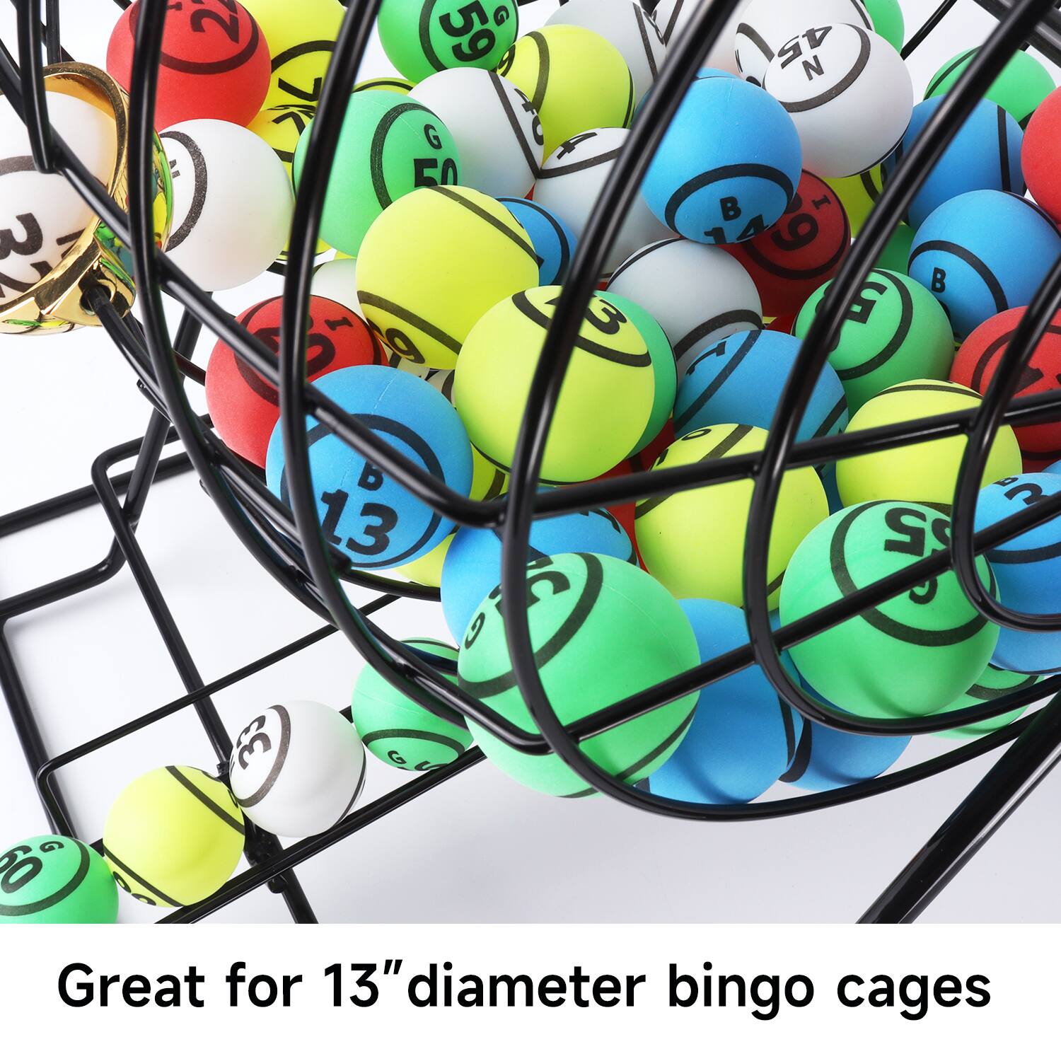 G 2 59 JK G 5 e 3 45 5 N  I 6 G n B b 13 S G  $5 3 33 G 2 6O Great for 13" diameter bingo cages