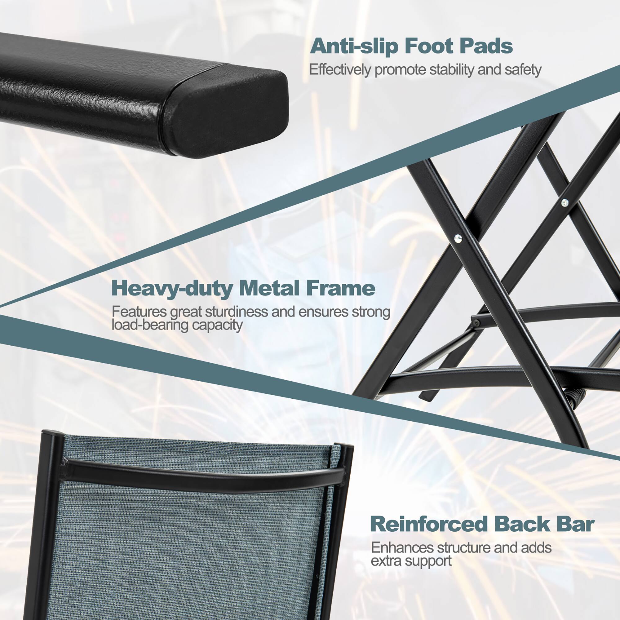 Anti-slip Foot Pads: Effectively promote stability and safety.

Heavy-duty Metal Frame: Features great sturdiness and ensures strong load-bearing capacity.

Reinforced Back Bar: Enhances structure and adds extra support.