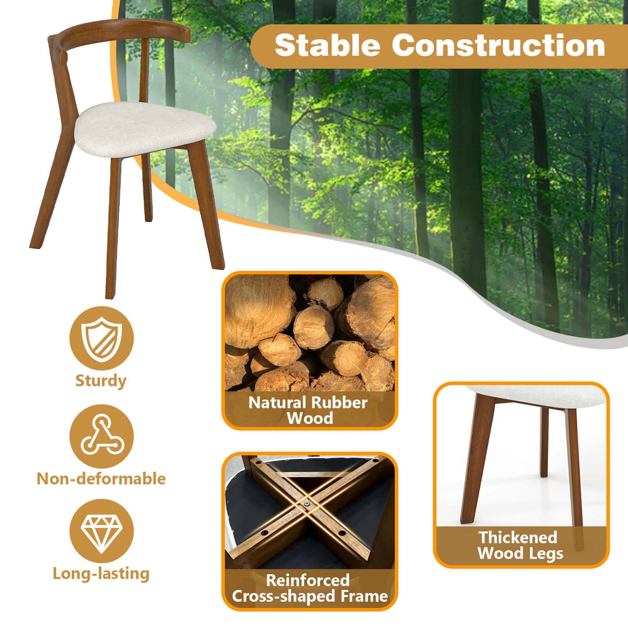 Stable Construction
Sturdy
Non-deformable
Long-lasting
Natural Rubber Wood
Reinforced Cross-shaped Frame
Thickened Wood Legs