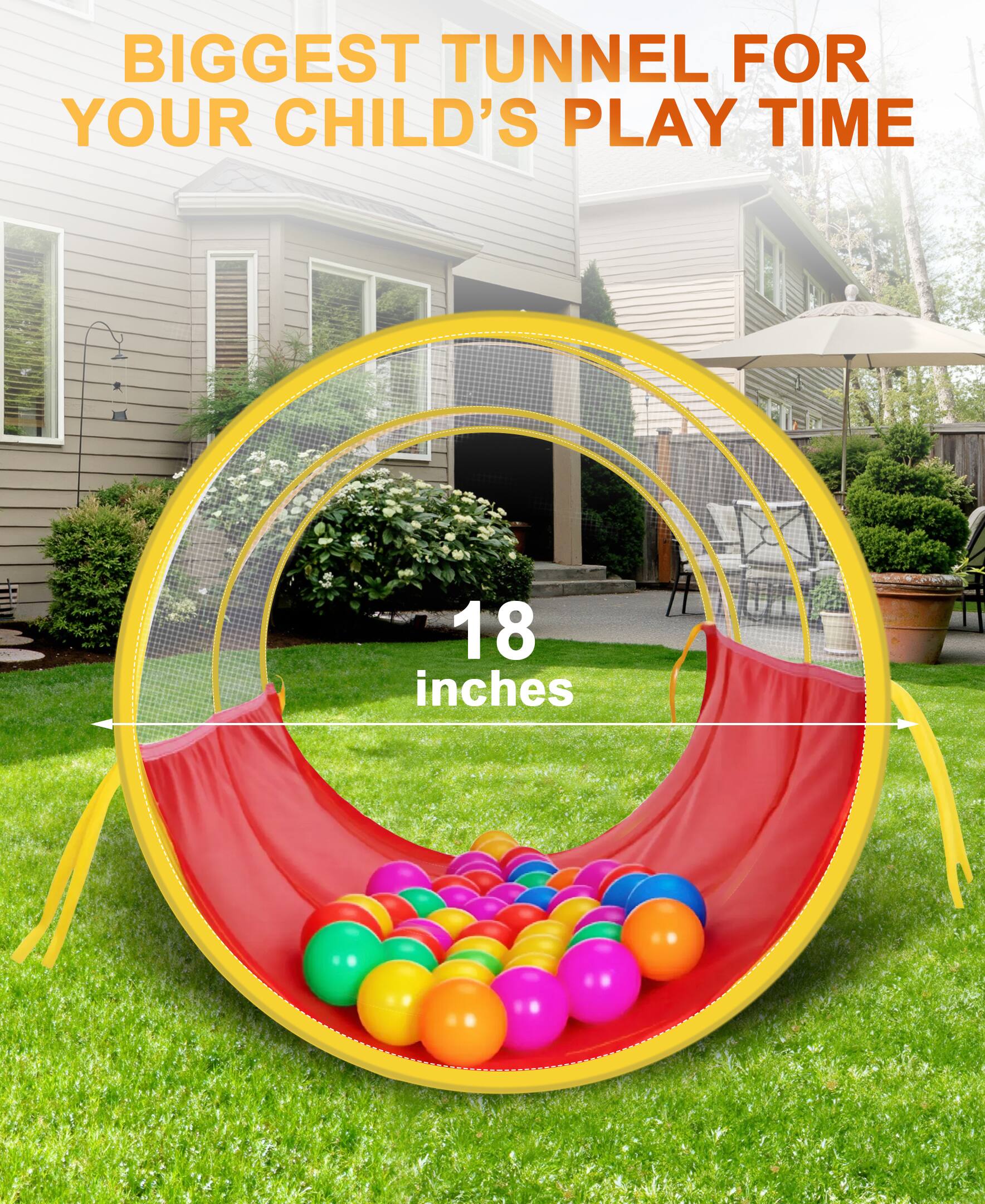 BIGGEST TUNNEL FOR YOUR CHILD'S PLAY TIME

18 inches