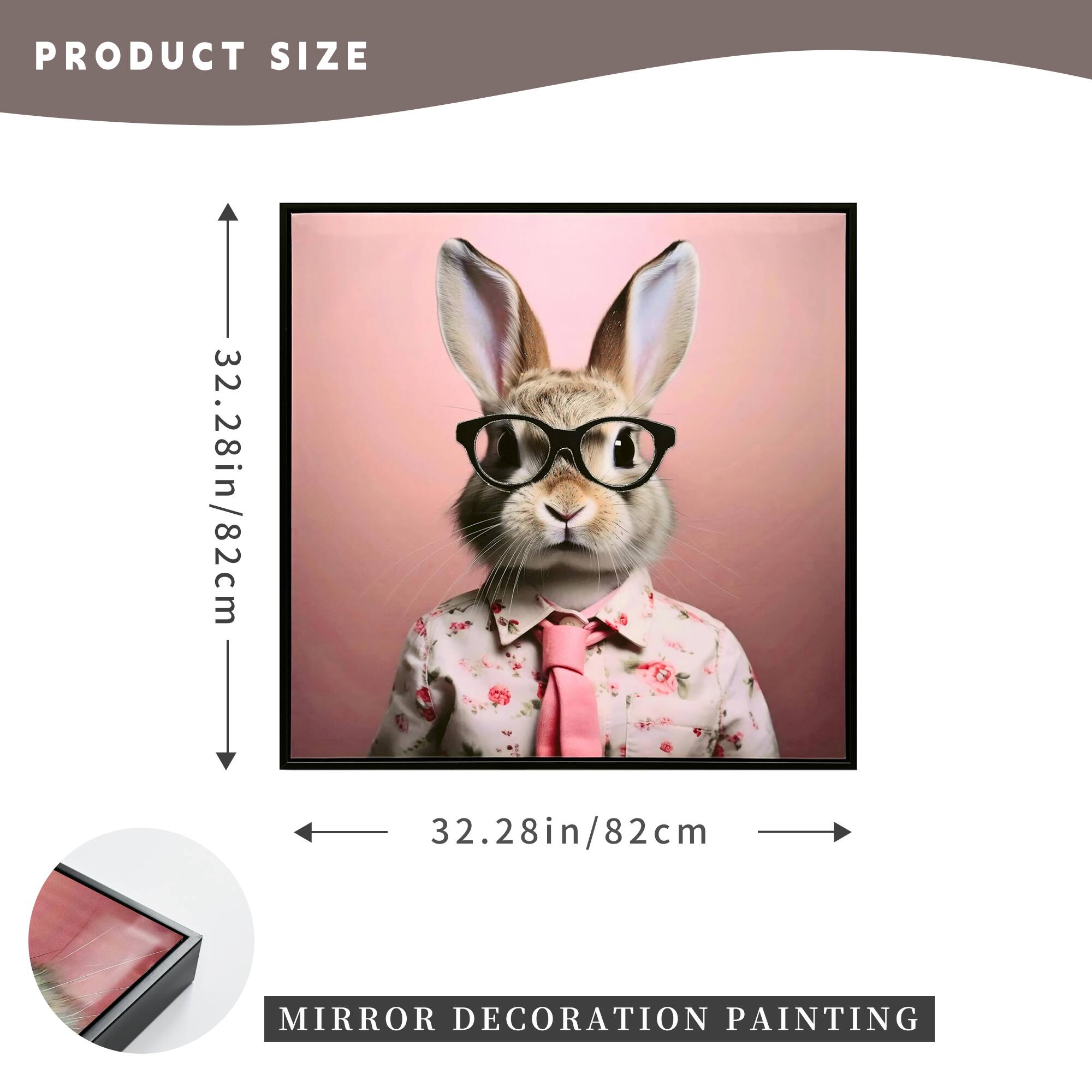 PRODUCT SIZE  
32.28in/82cm  
MIRROR DECORATION PAINTING