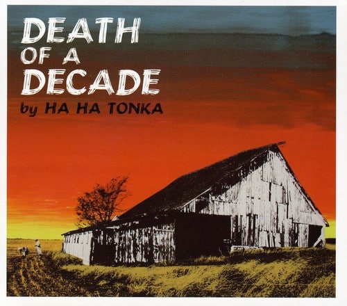 Ha Ha Tonka - Death of a Decade   - COMPACT DISCS [CD] price history on PriceWatchPro