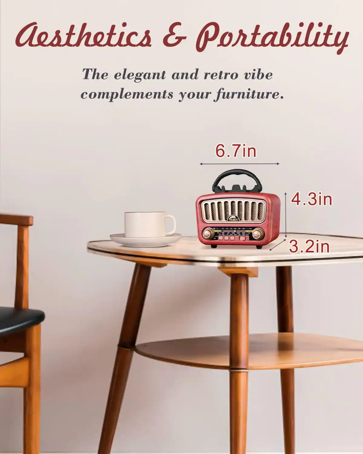 Aesthetics & Portability

The elegant and retro vibe complements your furniture.

6.7in  
4.3in  
3.2in