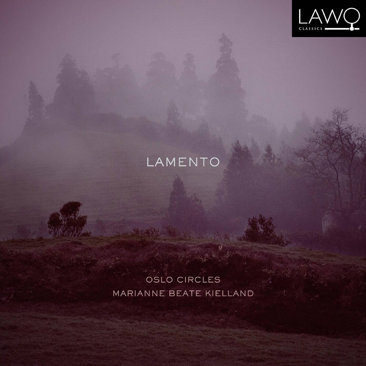 LAWO CLASSICS

LAMENTO

OSLO CIRCLES

MARIANNE BEATE KIELLAND