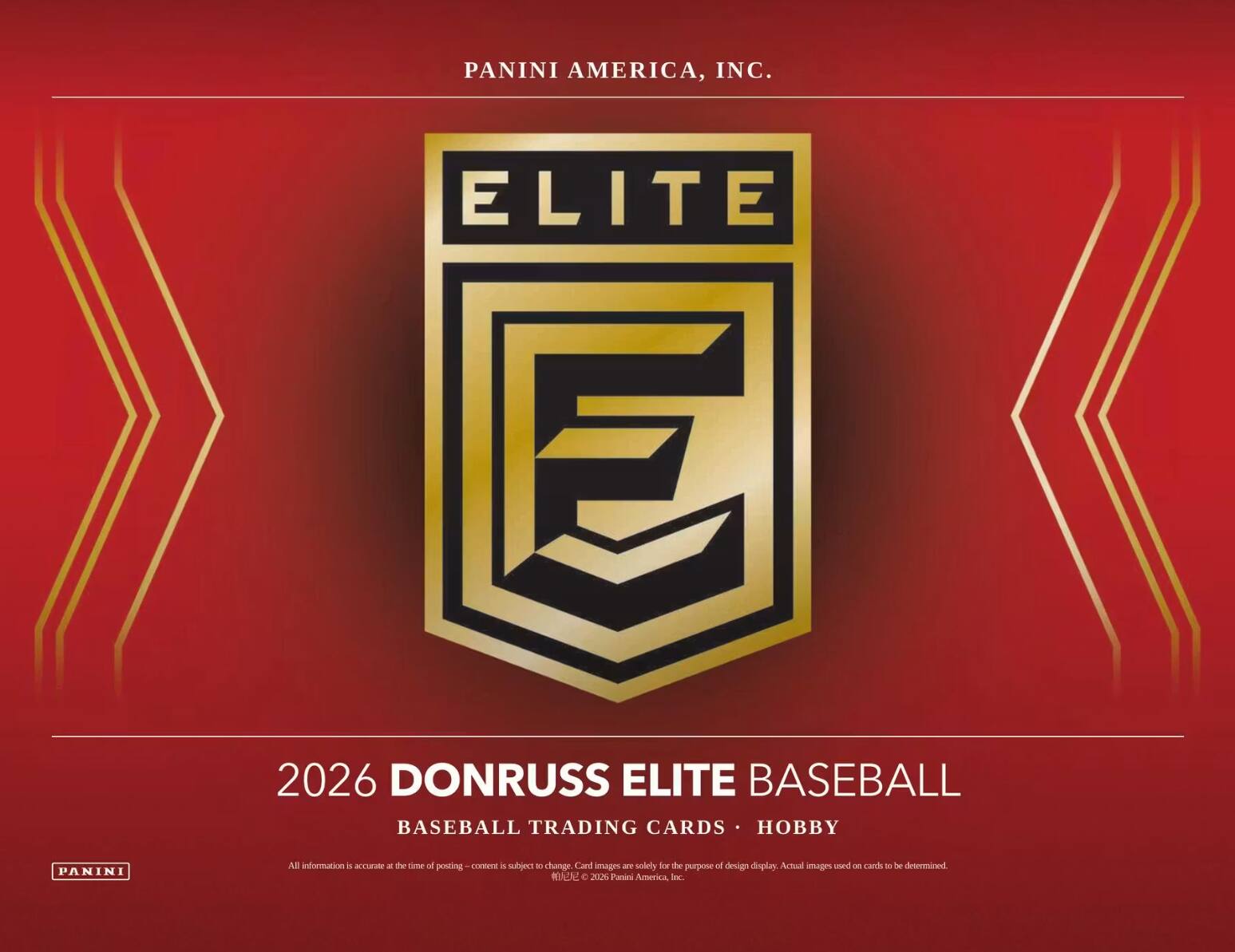 PANINI AMERICA, INC.  
ELITE E  
2026 DONRUSS ELITE BASEBALL  
BASEBALL TRADING CARDS • HOBBY  

All information is accurate at the time of posting – content is subject to change. Card images are solely for the purpose of design display. Actual images used on cards to be determined.  
© 2020 Panini America, Inc.