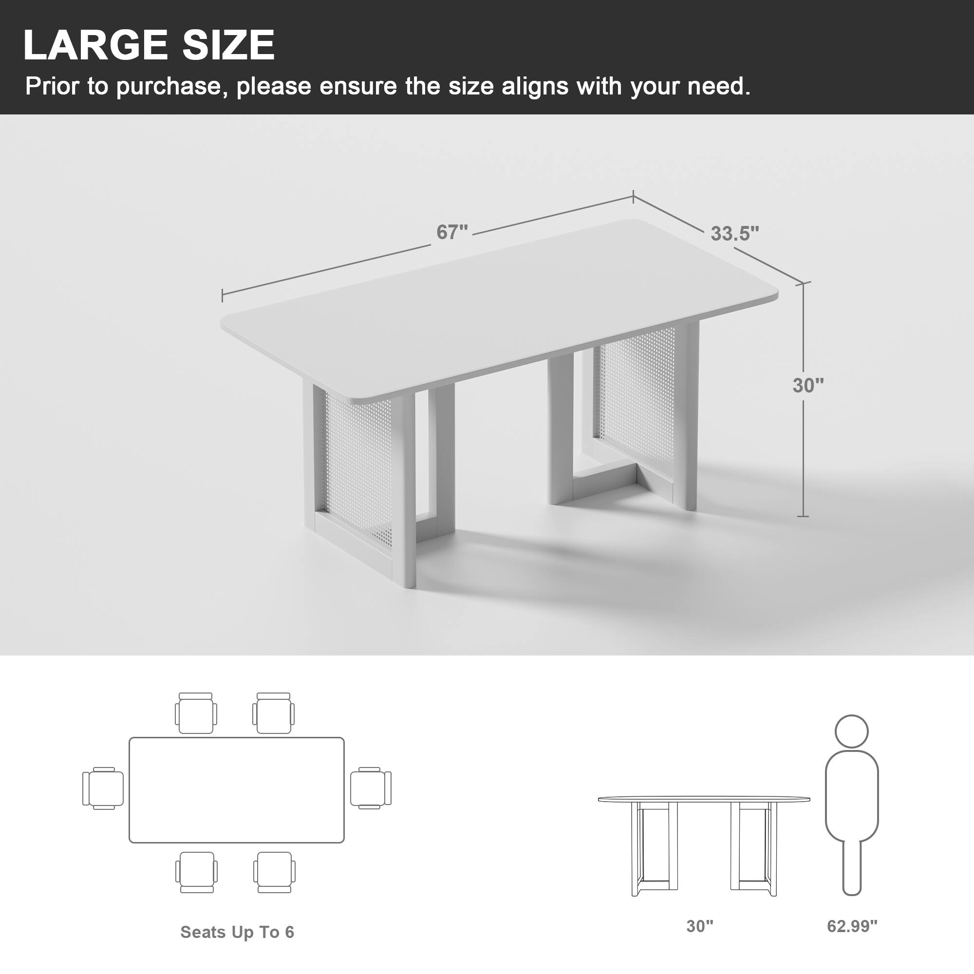 LARGE SIZE  
Prior to purchase, please ensure the size aligns with your need.

- 67" (length)
- 33.5" (width)
- 30" (height)
- Seats Up To 6
- 30" (table width)
- 62.99" (table length)