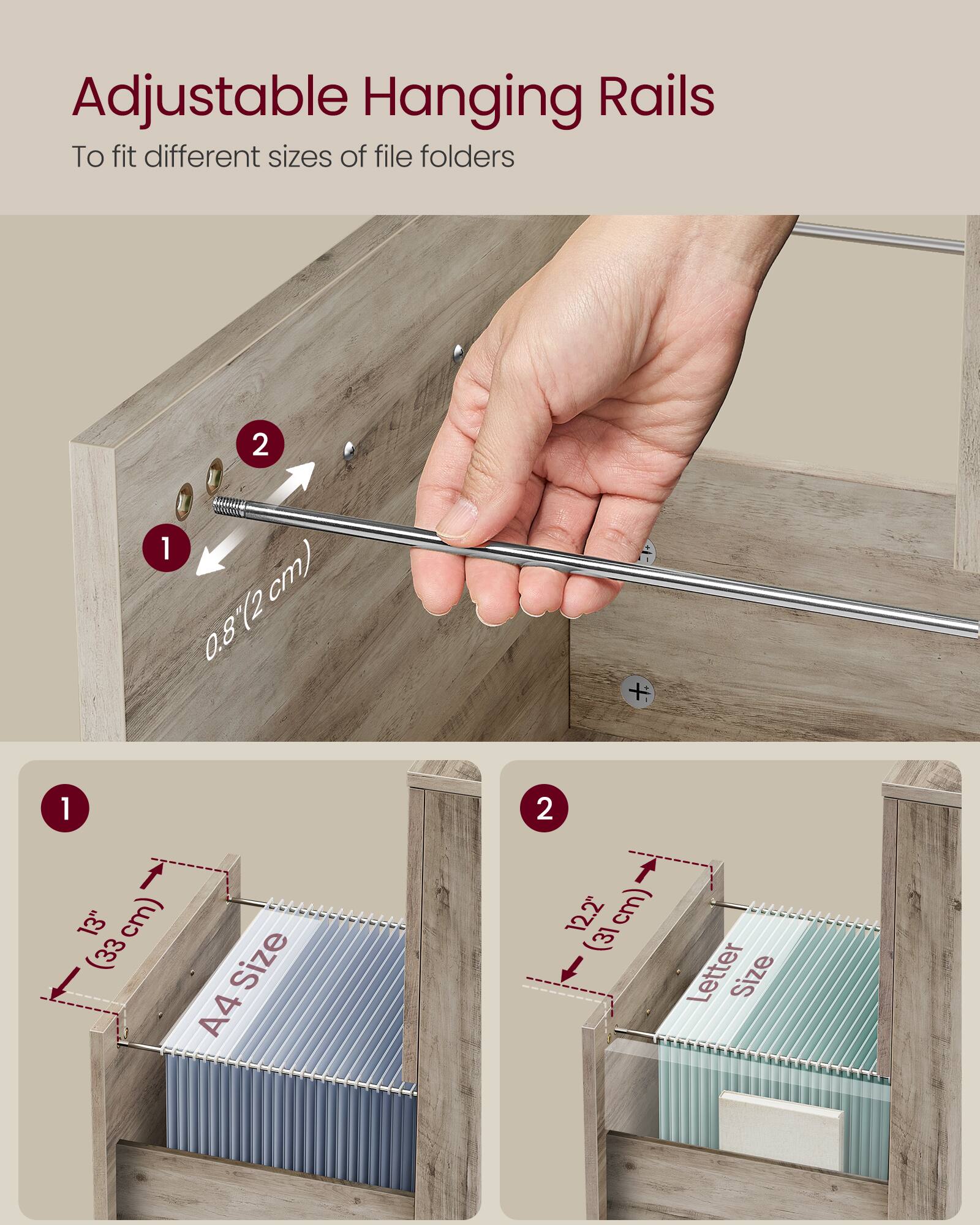 Adjustable Hanging Rails  
To fit different sizes of file folders

1. 0.8" (2 cm)
2. 13" (33 cm) - A4 Size
3. 12.2" (31 cm) - Letter Size